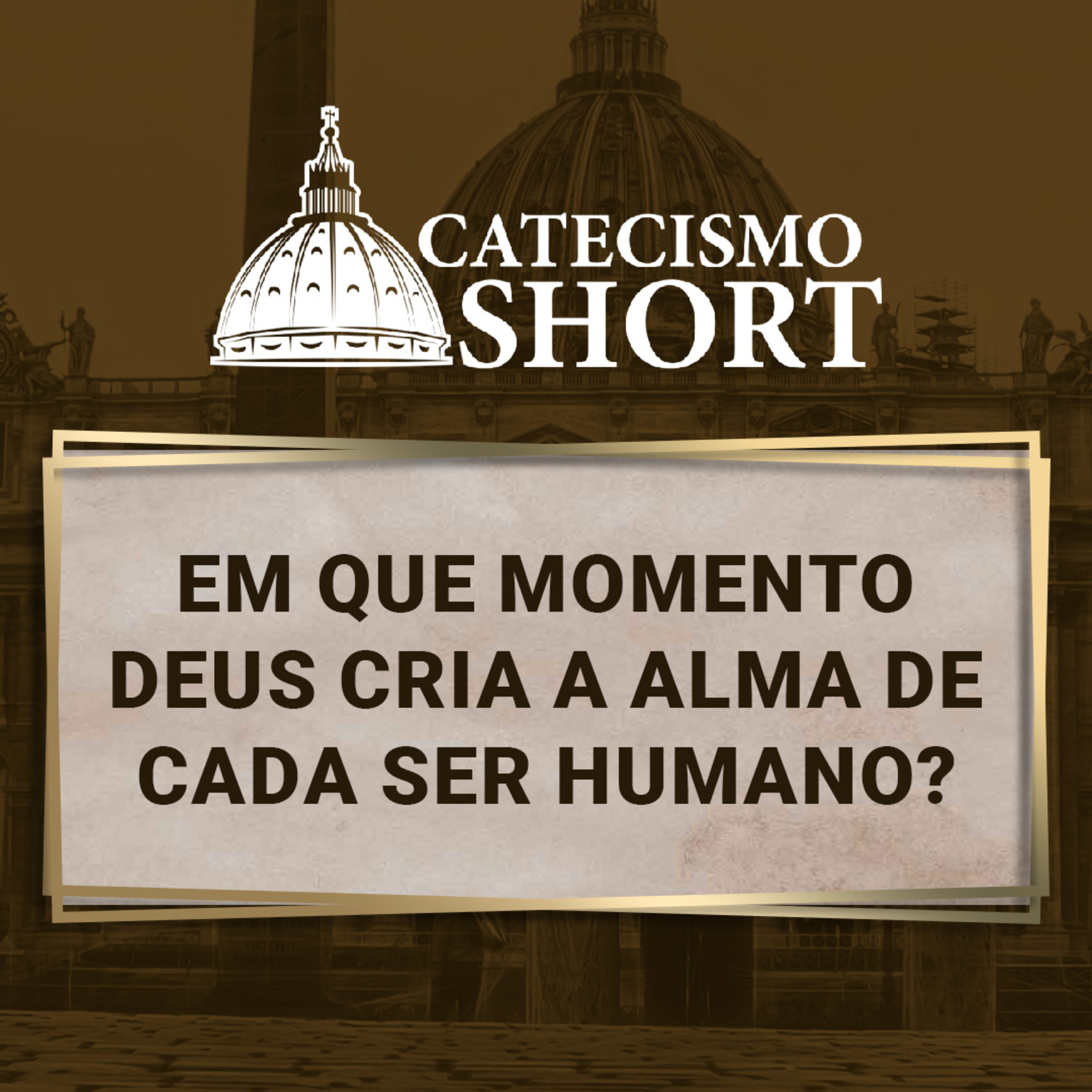 Catecismo short | Em que momento Deus cria a alma de cada ser humano? episode artwork