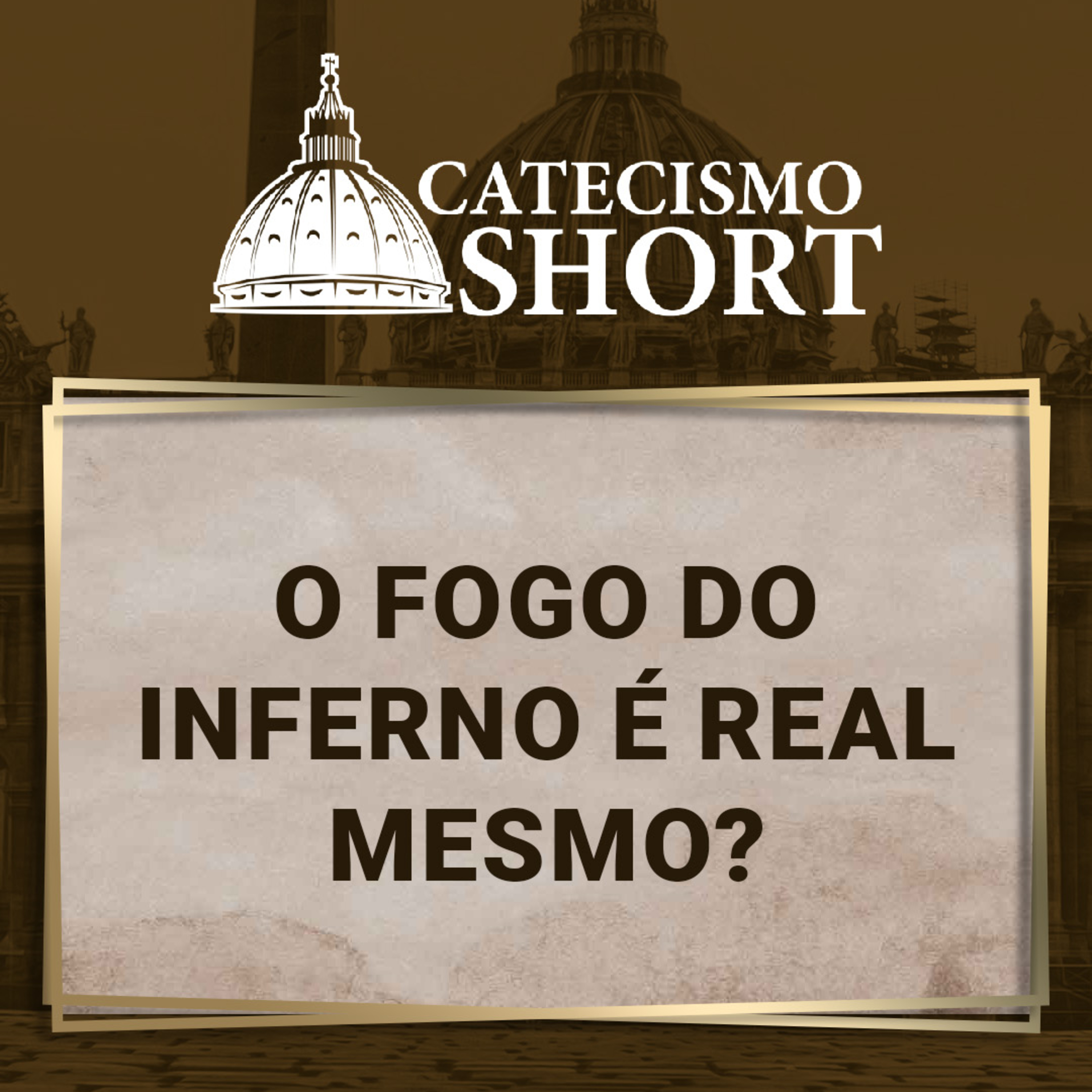 Catecismo short | O fogo do inferno é real mesmo? episode artwork