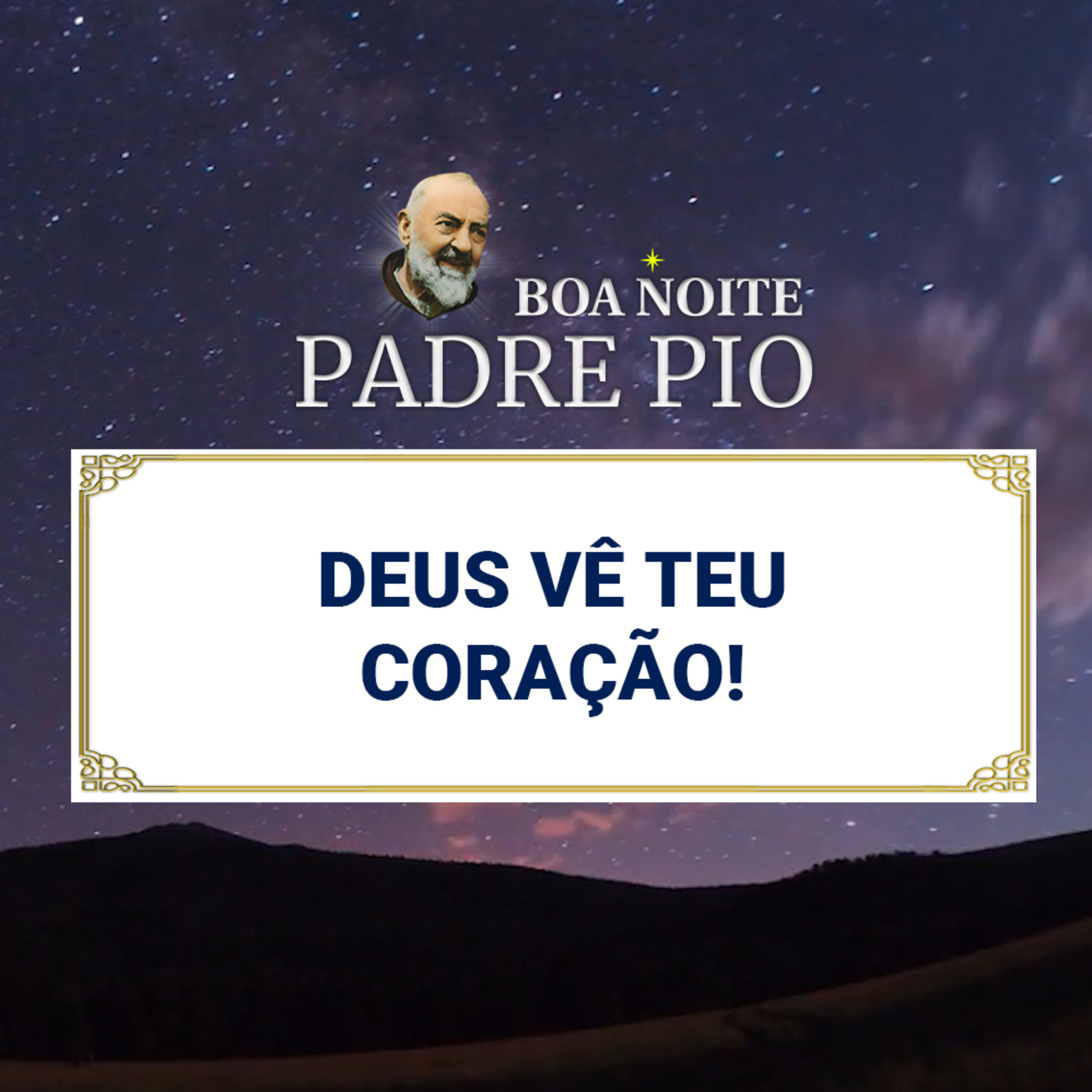 Boa noite Padre Pio | Deus vê teu coração!  episode artwork