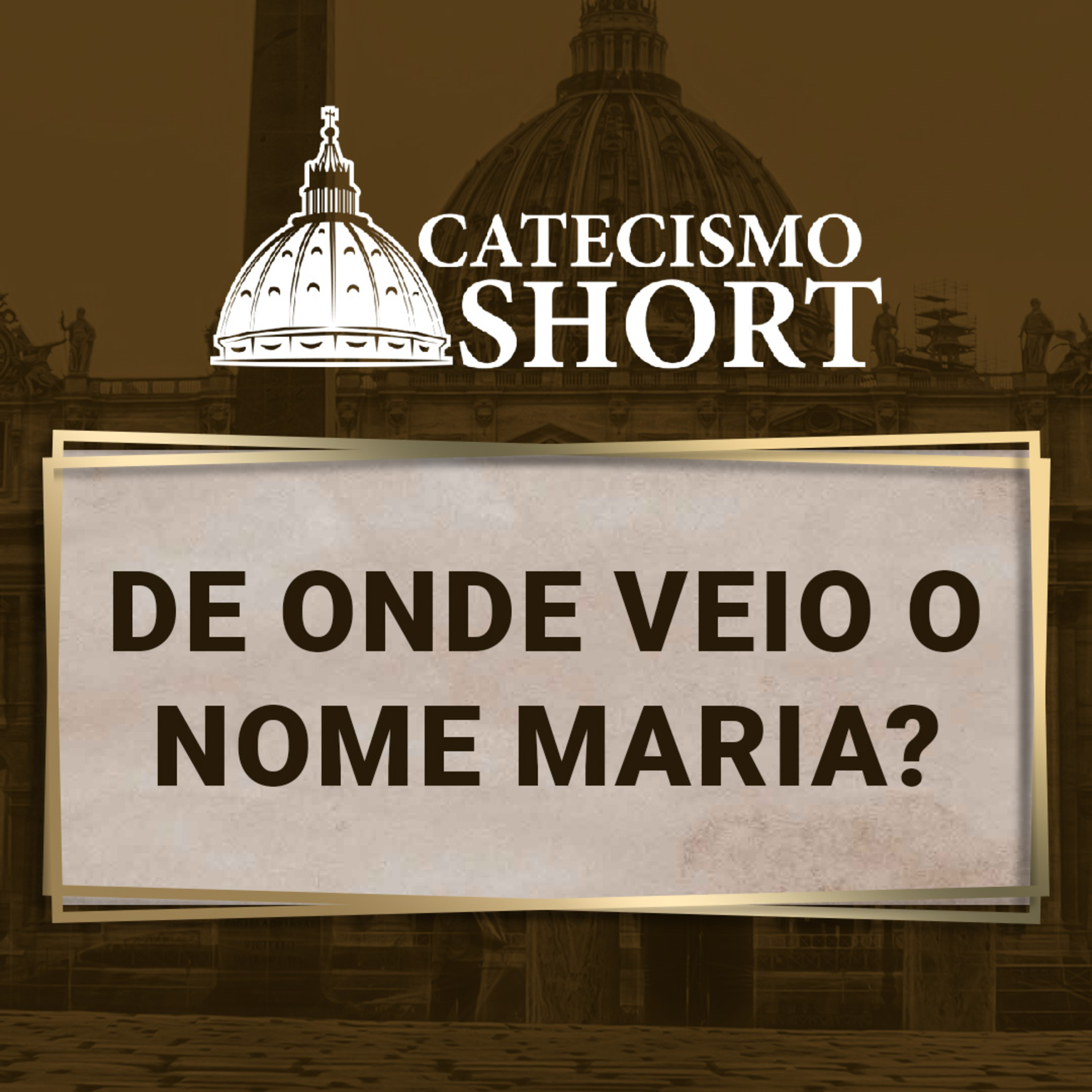 Catecismo short | De onde veio o nome Maria? episode artwork