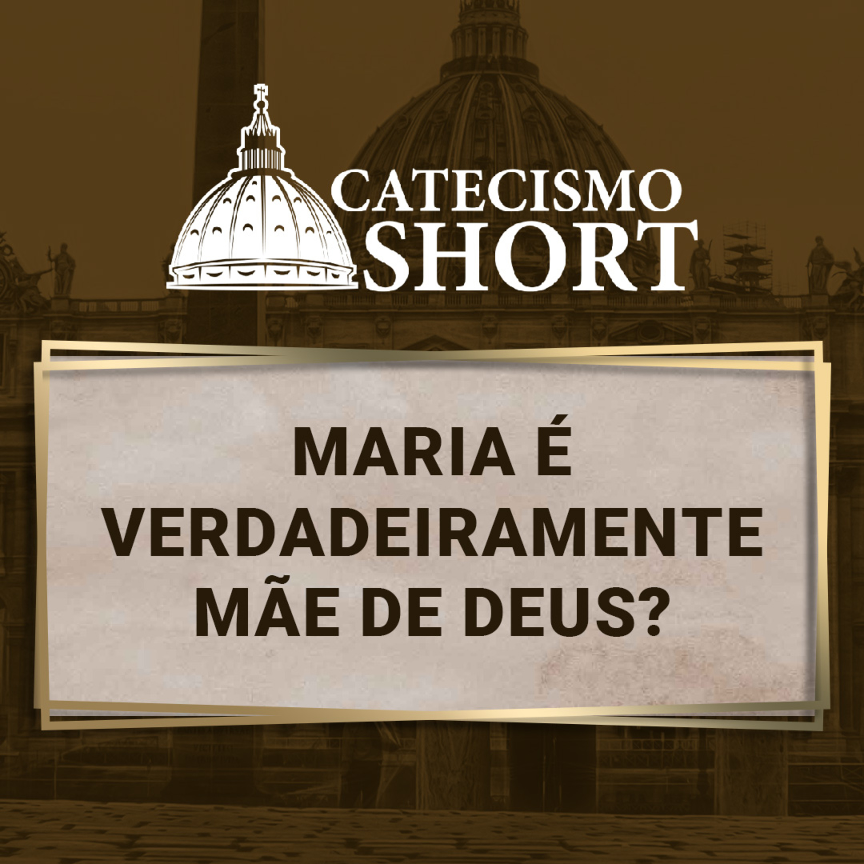 Catecismo short | Maria é verdadeiramente Mãe de Deus? episode artwork