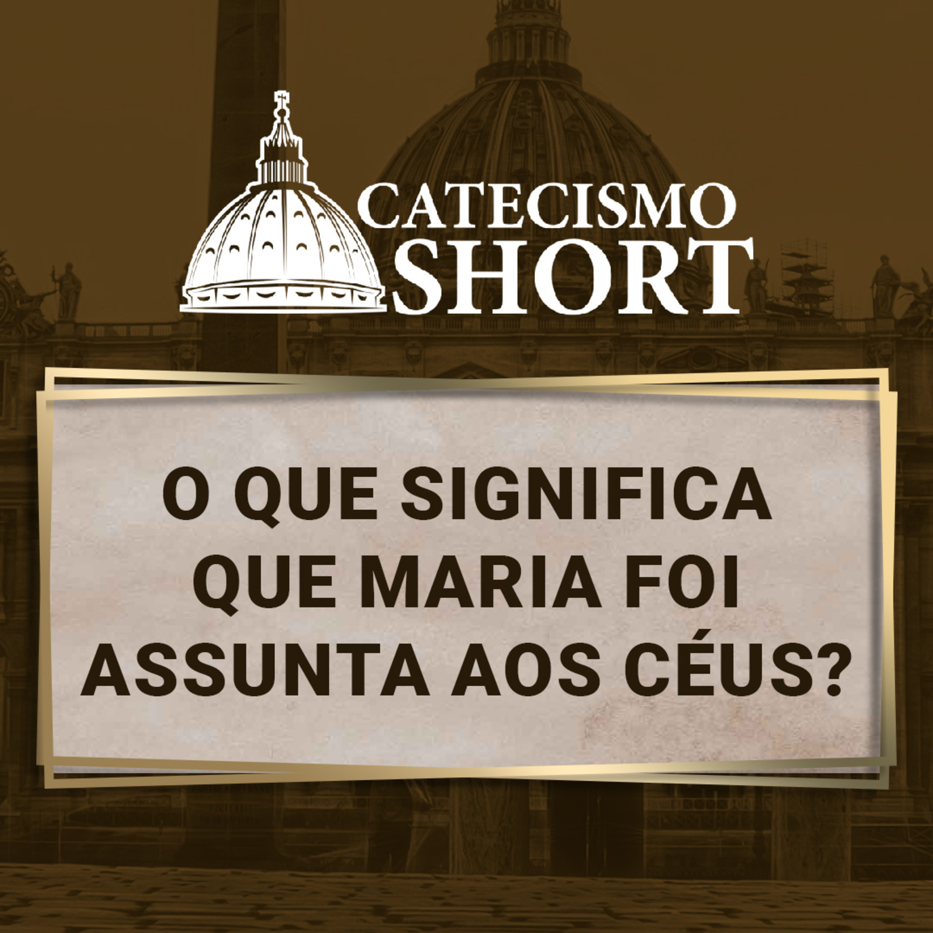 Catecismo short | O que significa que Maria foi assunta aos Céus? episode artwork