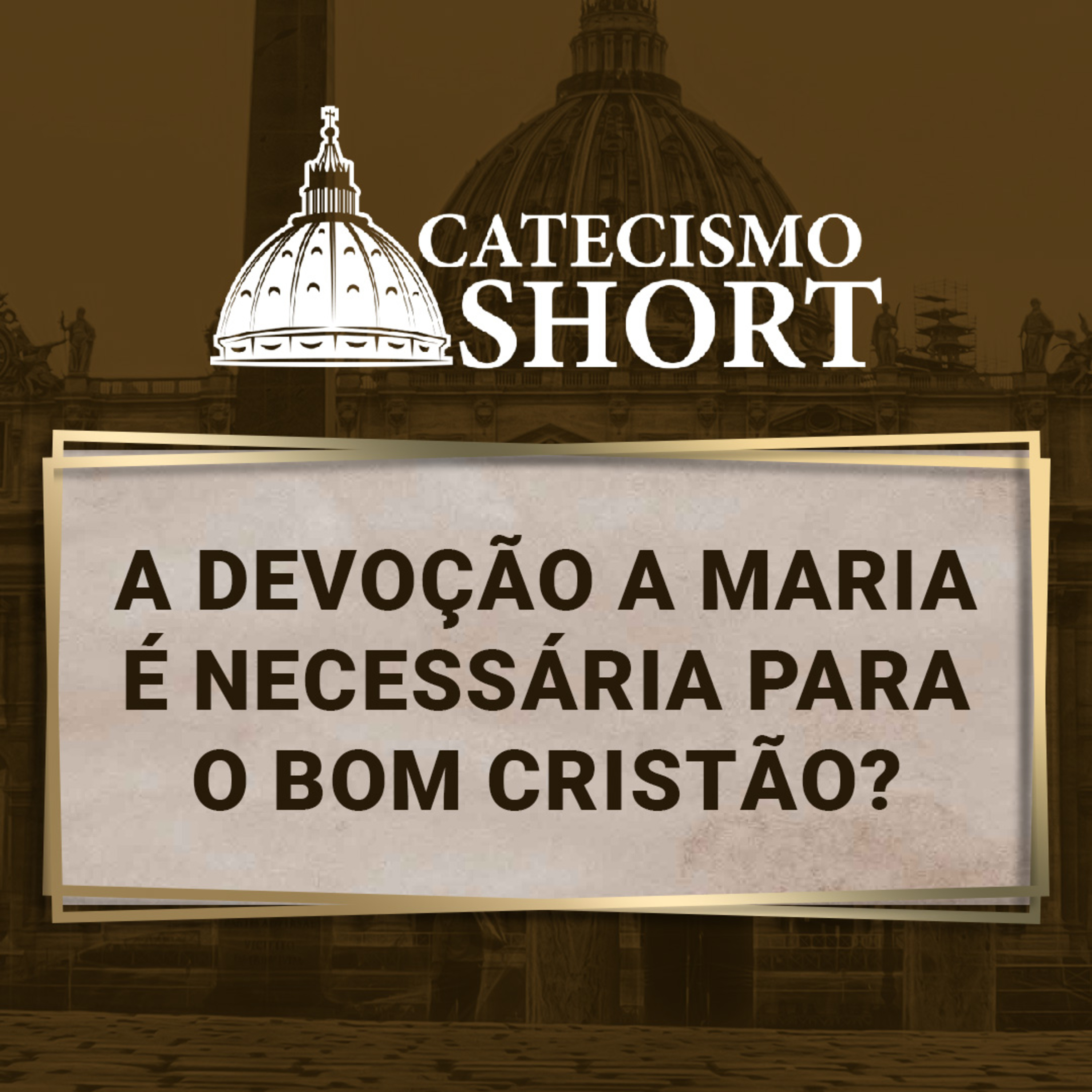 Catecismo short | A devoção a Maria é necessária para o bom cristão? episode artwork
