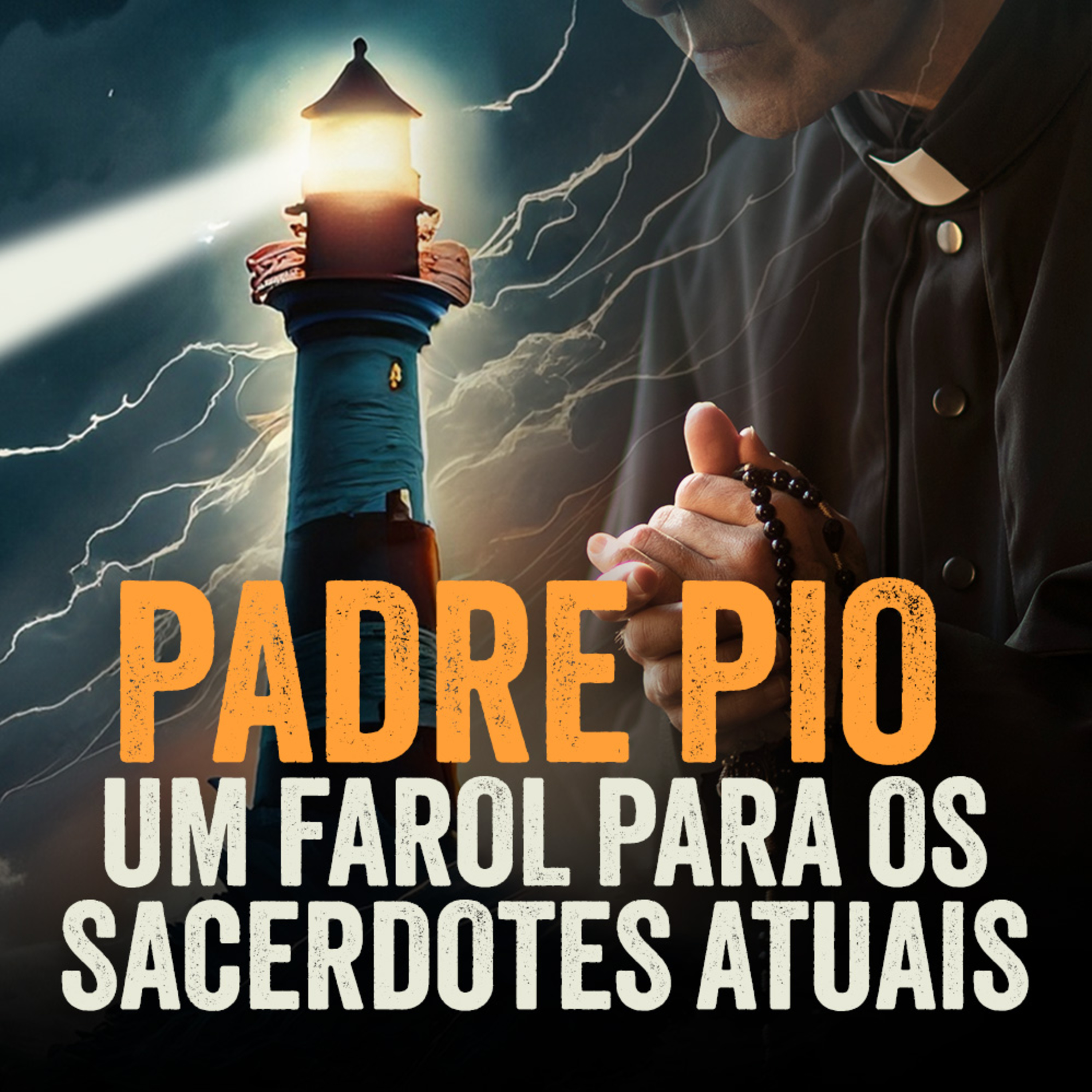 Programa Padre Pio | Como Um Sacerdote Deve Analisar Padre Pio episode artwork