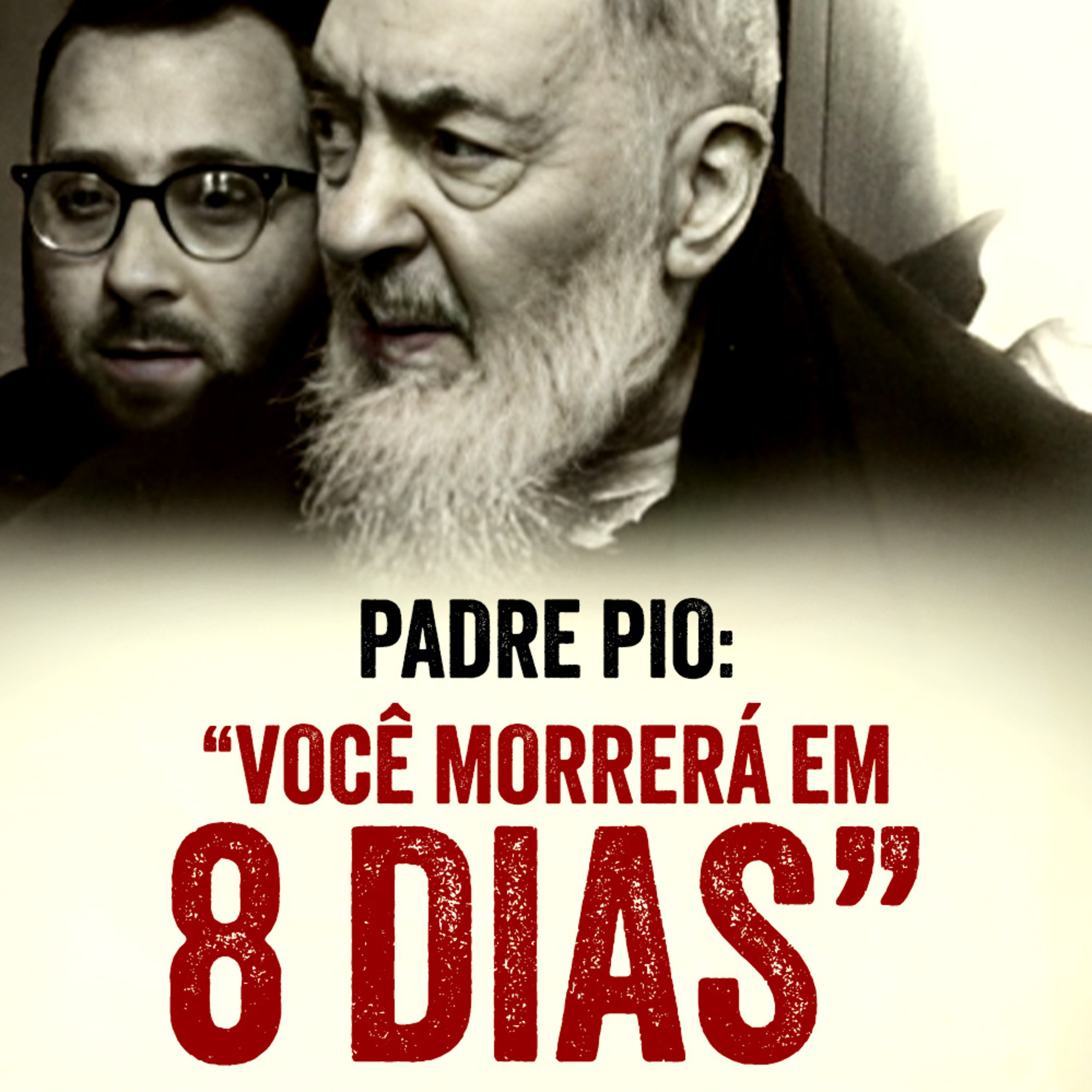 Programa Padre Pio | Como Padre Pio Preparou seu Guarda-Costas para o Encontro Com Deus episode artwork