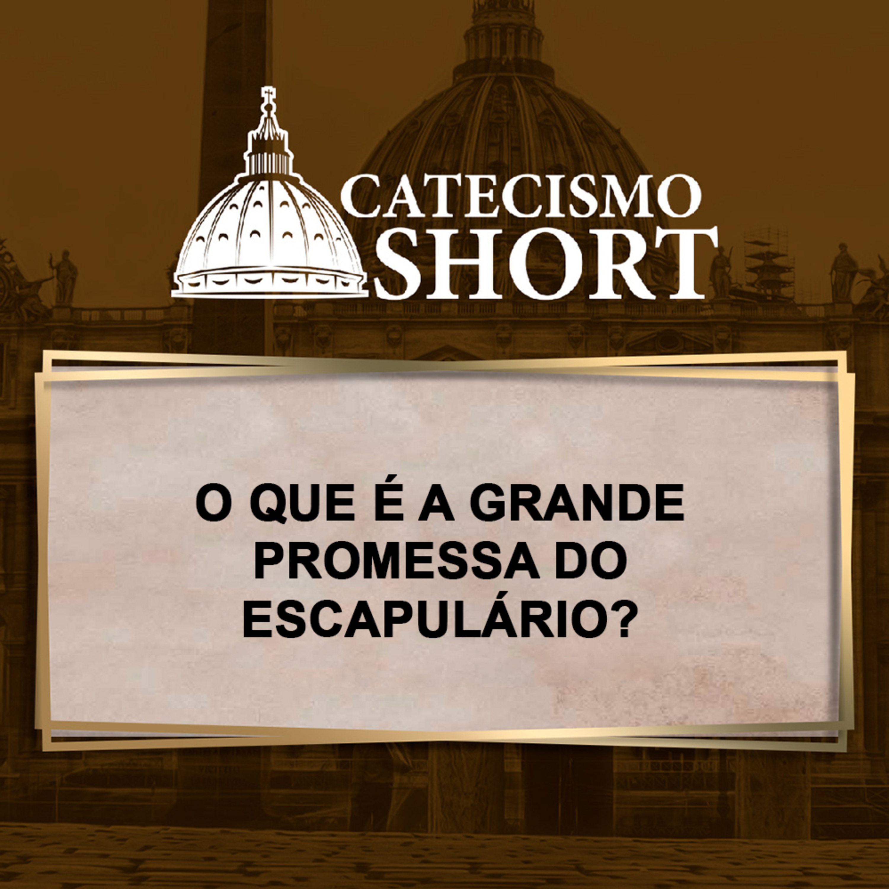 Catecismo short | O que é a Grande Promessa do Escapulário? episode artwork