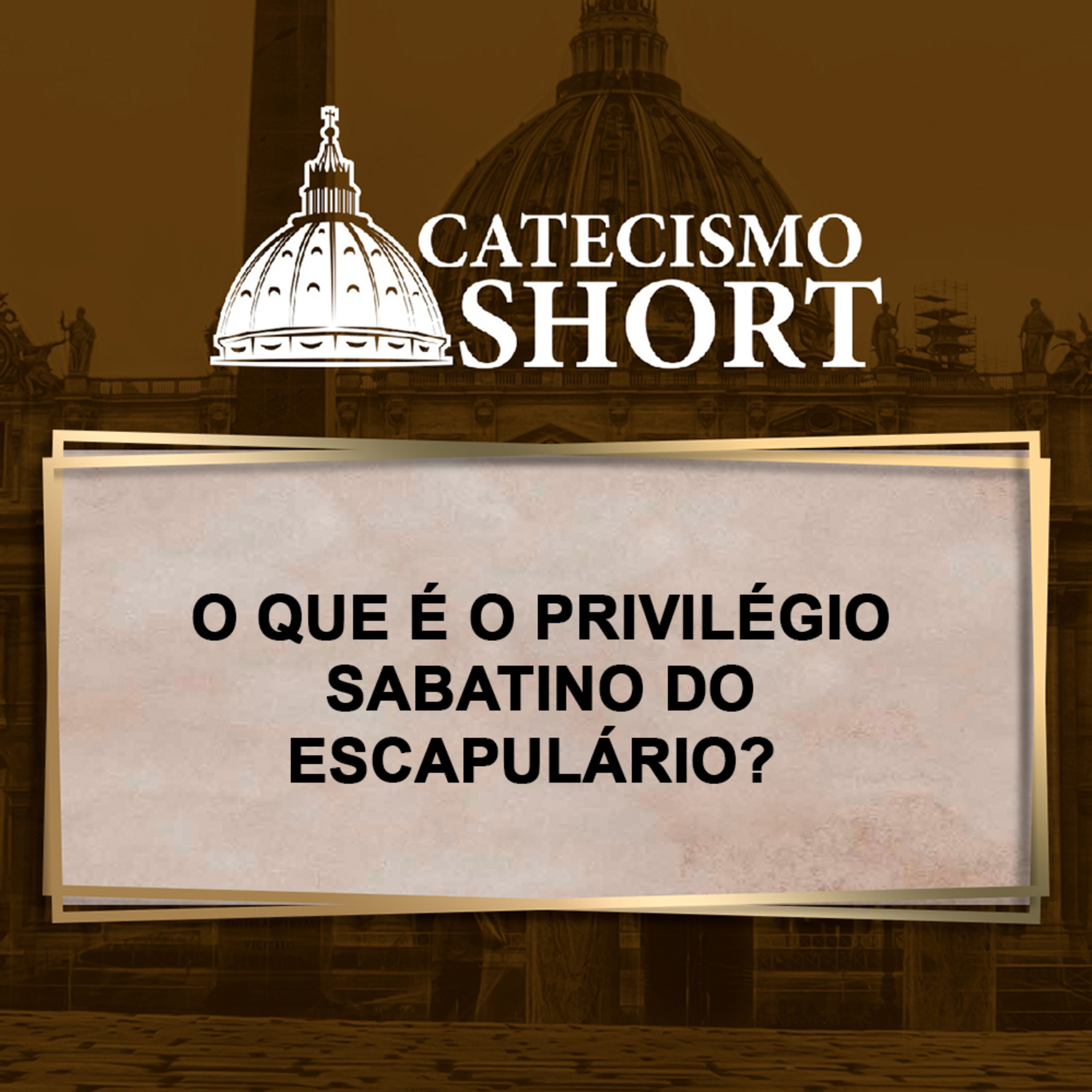 Catecismo short | O que é o Privilégio sabatino do Escapulário? episode artwork