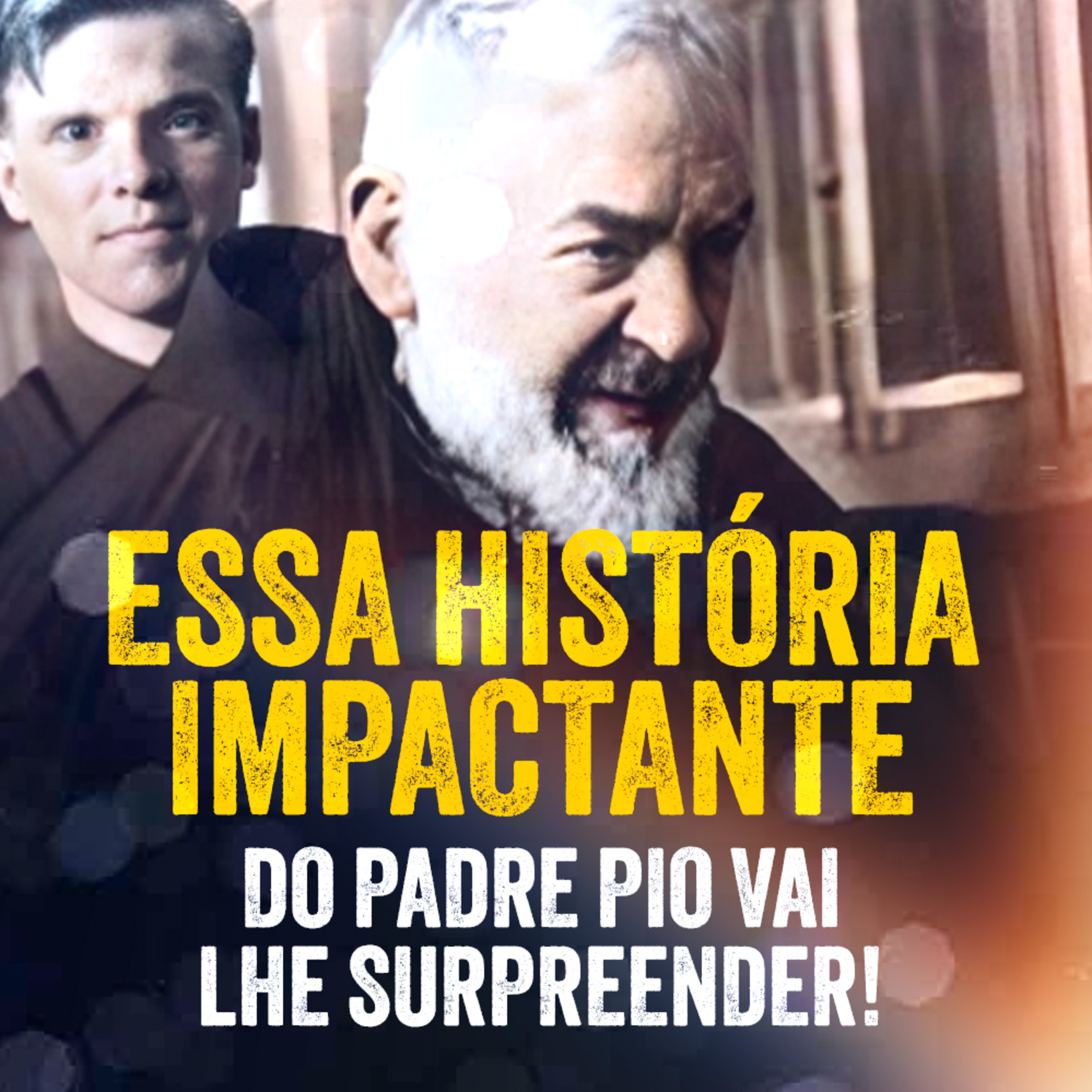 Programa Padre Pio | "Padre Pio Leu Minha Consciência. Fiquei Estarrecido" episode artwork