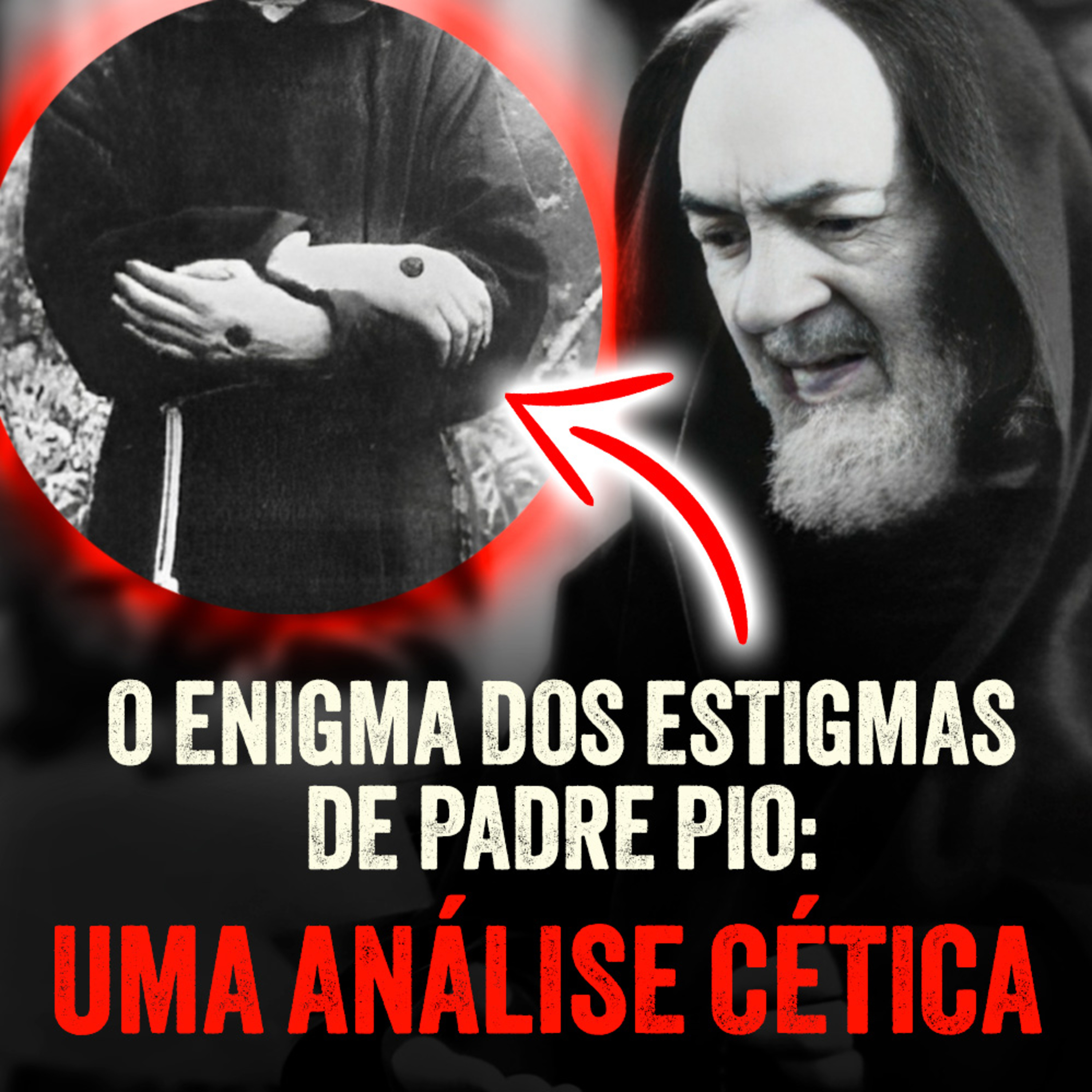 Programa Padre Pio | Seriam Falsos os Estigmas do Padre Pio? Uma análise cética. episode artwork