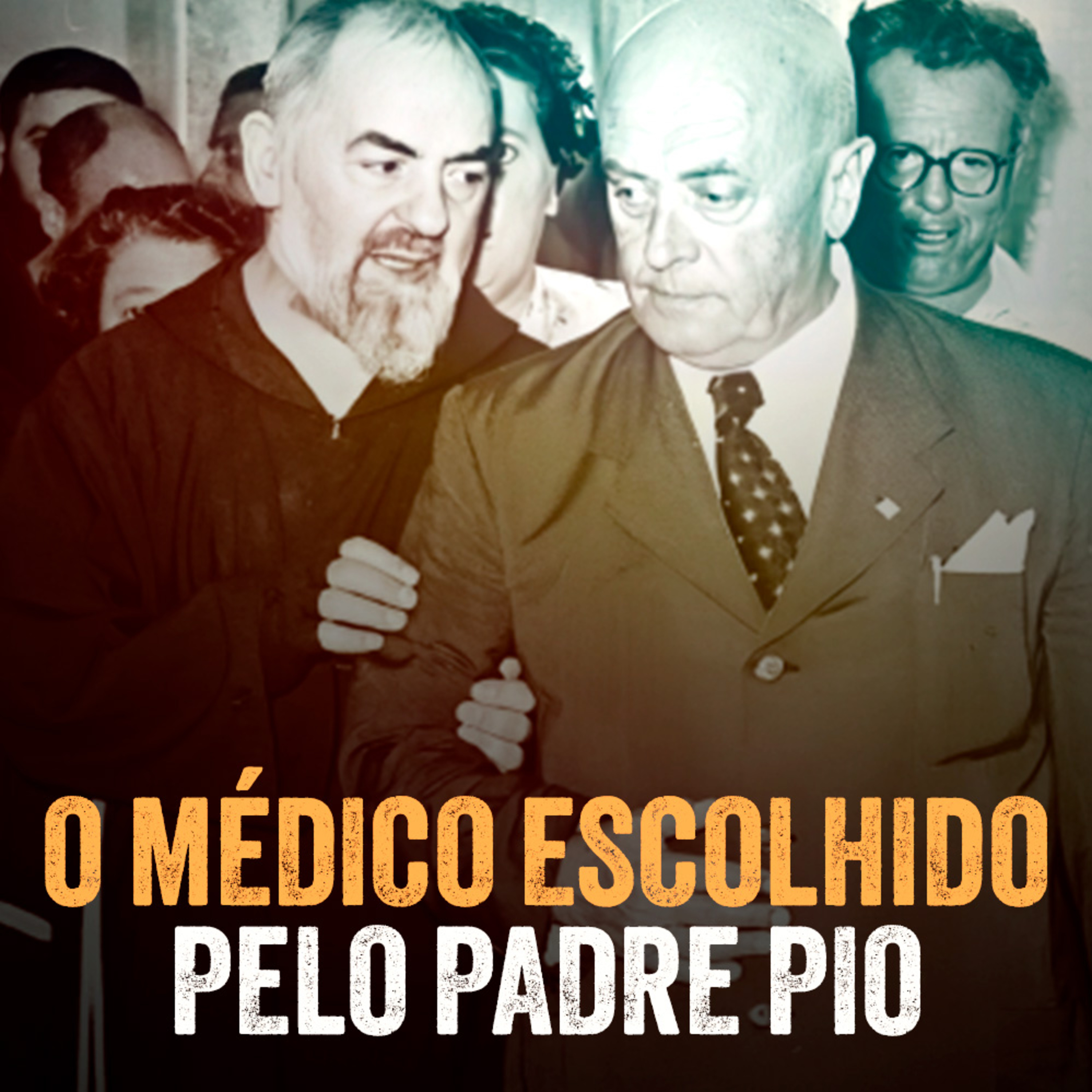Programa Padre Pio | Doutor Sanguinetti: O Médico do Padre Pio episode artwork