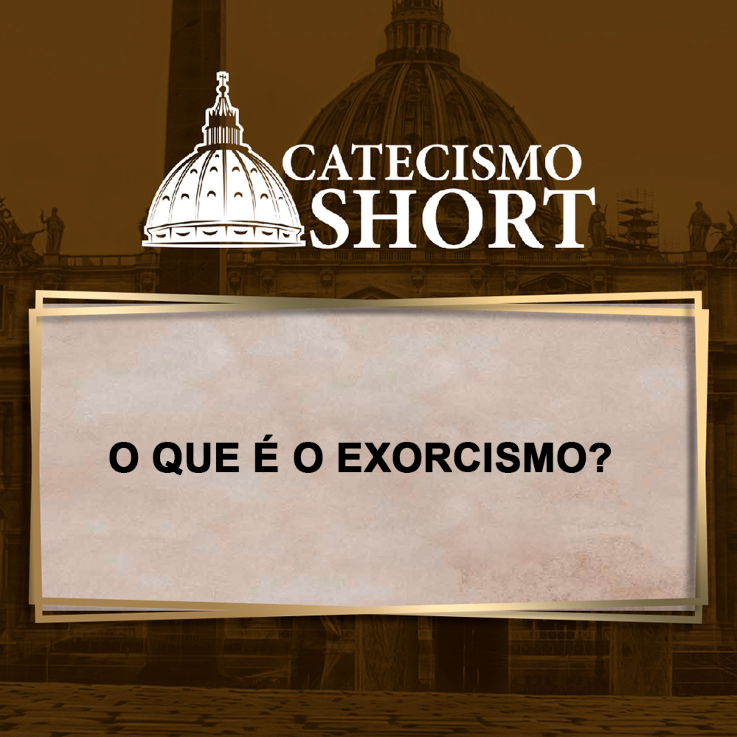 Catecismo short | O que é o exorcismo? episode artwork