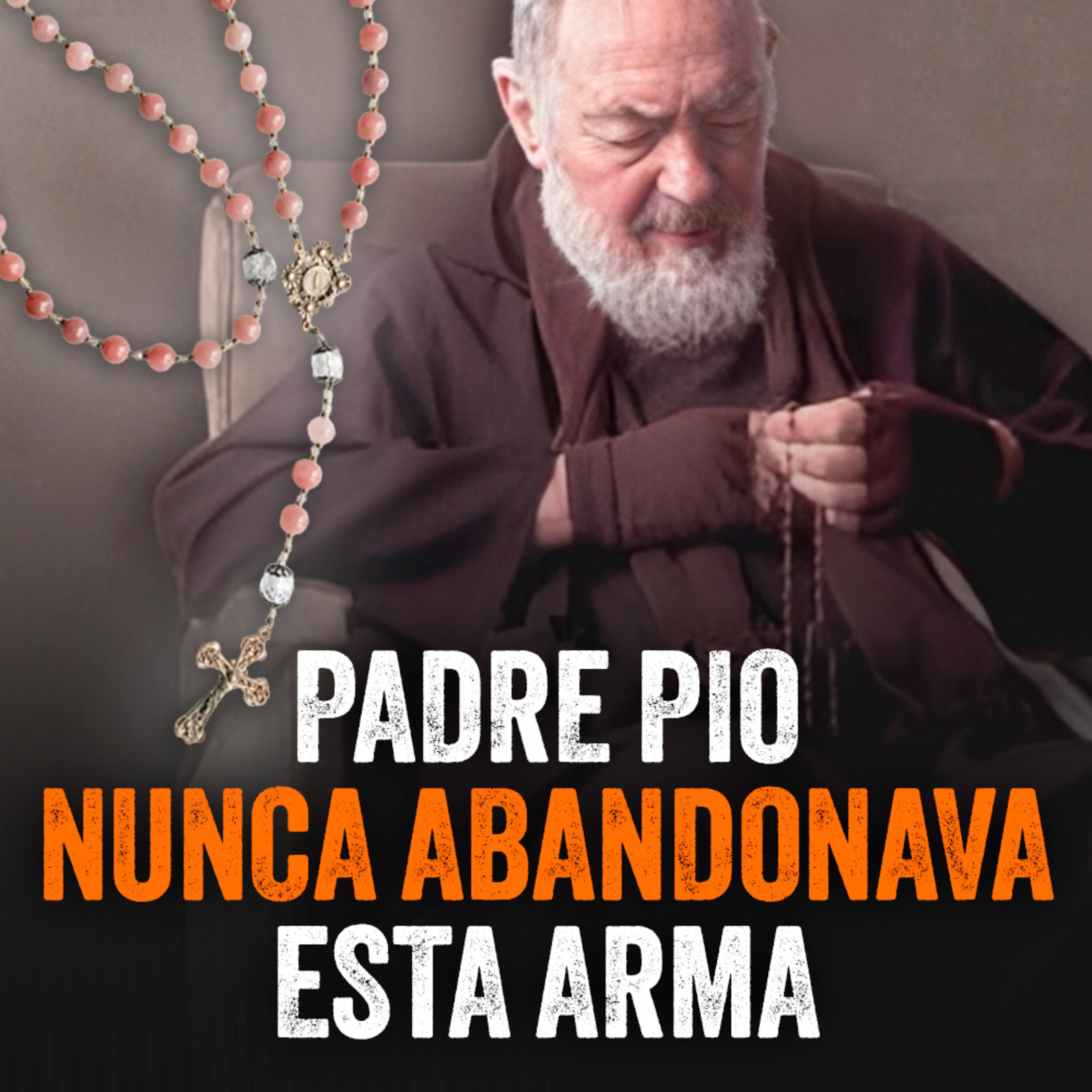 Programa Padre Pio | Santo Rosário: A Arma do Padre Pio episode artwork
