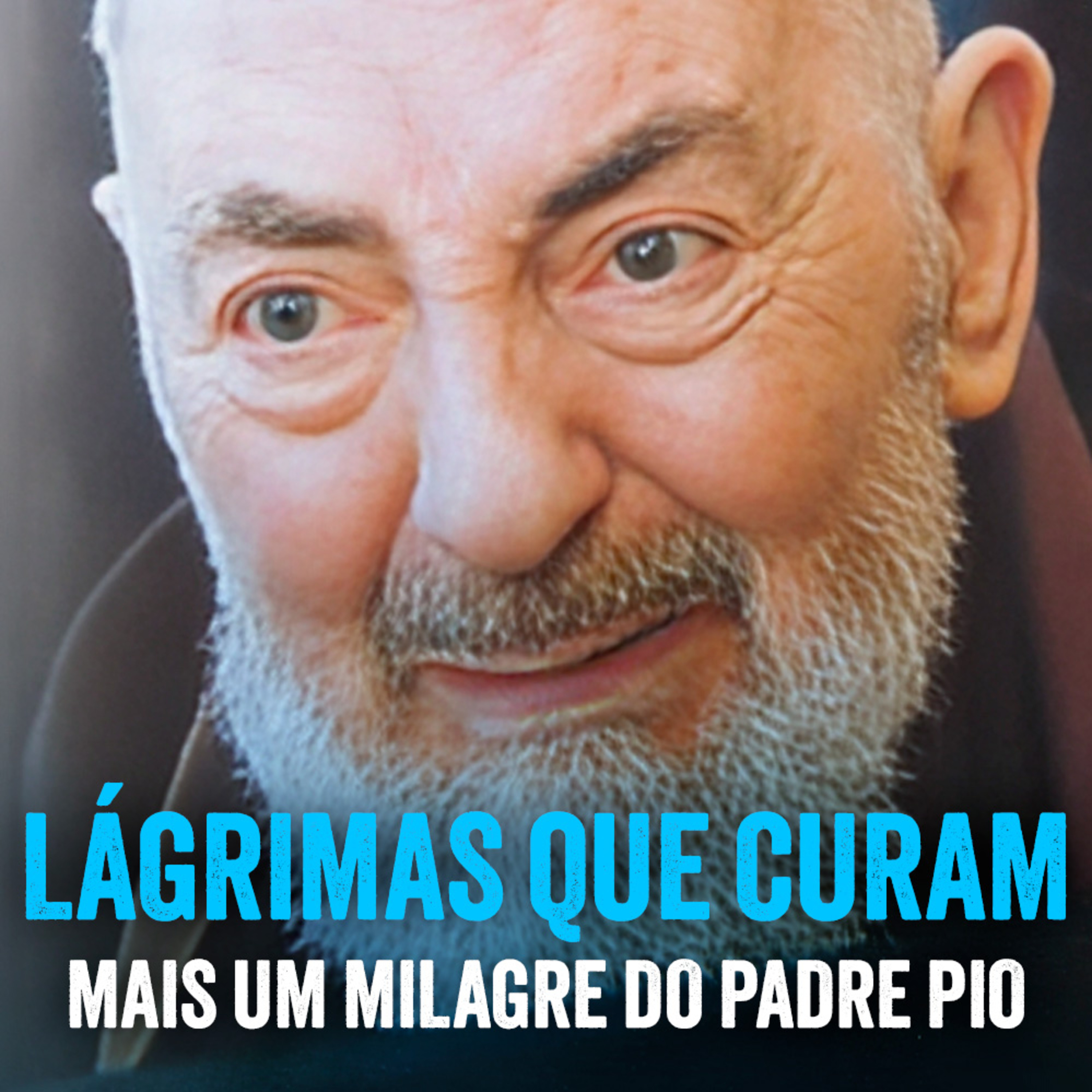 Programa Padre Pio | Lágrimas do Padre Pio Curam Homem Diabético episode artwork