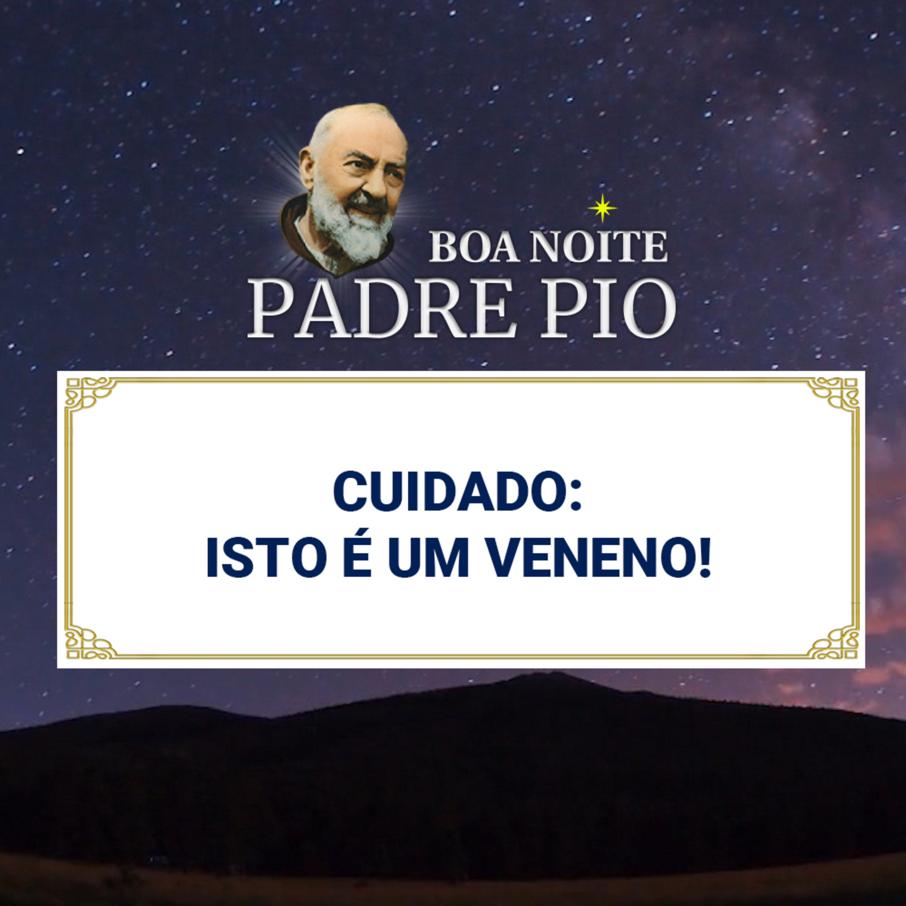 Boa noite Padre Pio | Cuidado: Isto é um Veneno! episode artwork