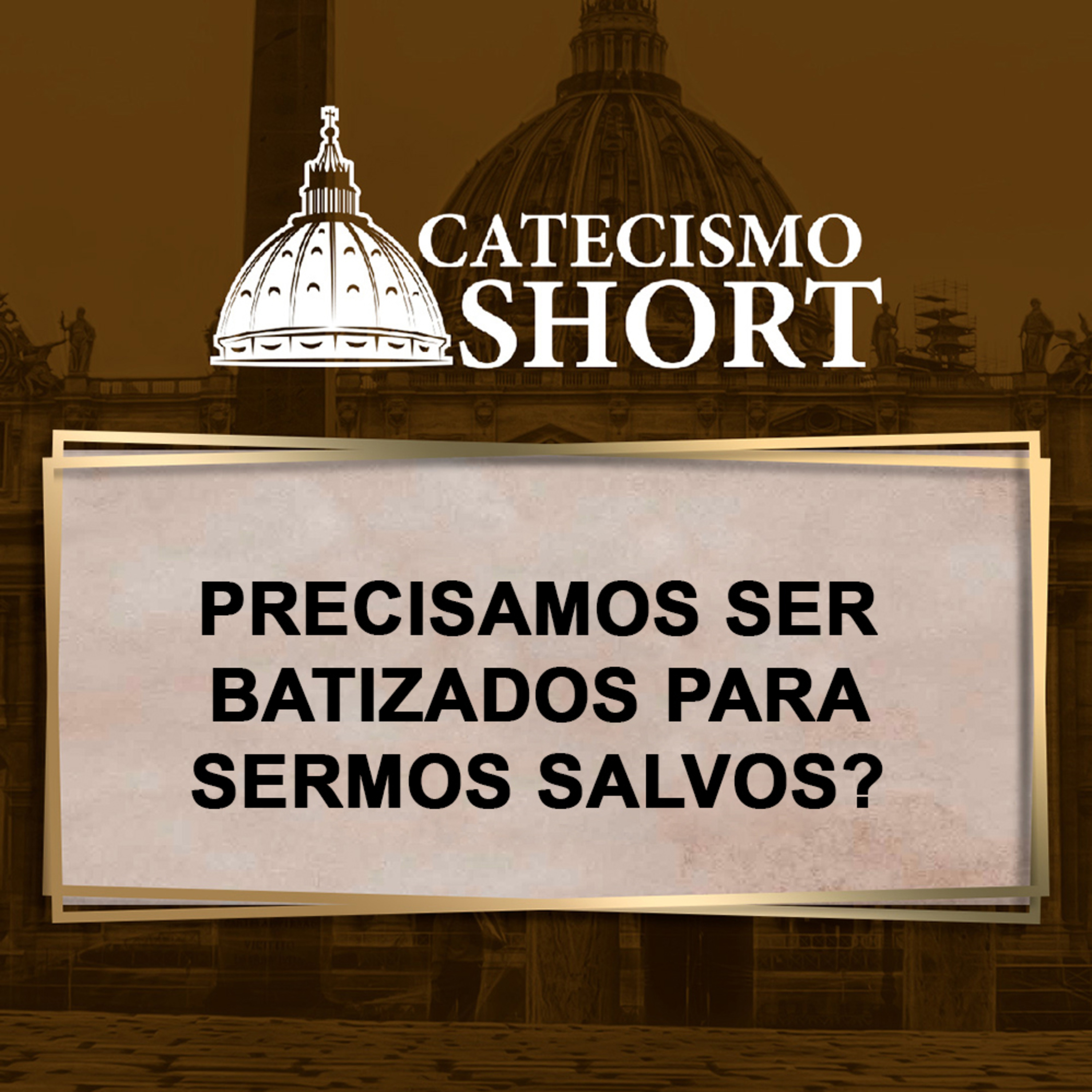 Catecismo short | Precisamos ser batizados para sermos salvos? episode artwork