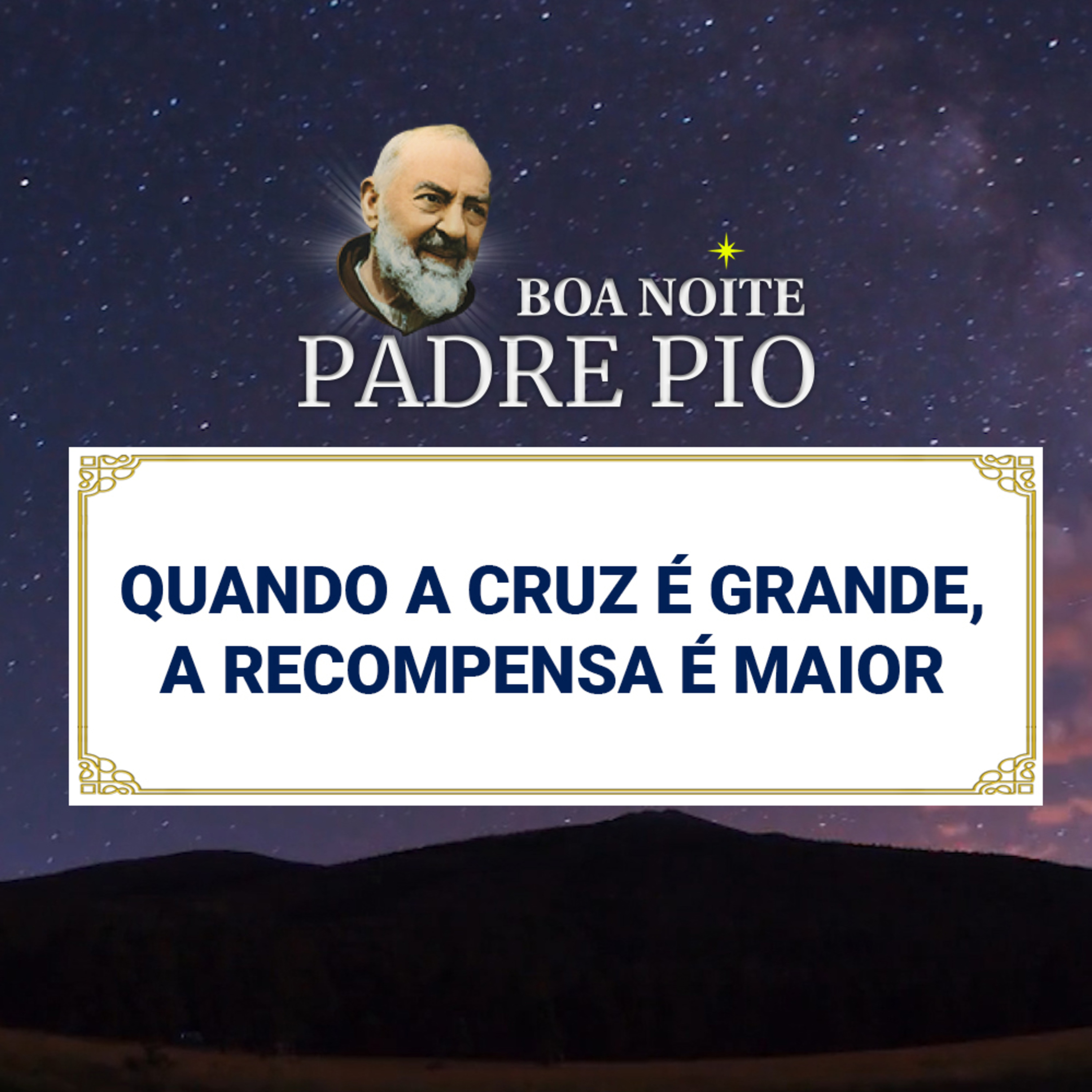 Boa noite Padre Pio | Quando a Cruz é Grande, a Recompensa é Maior episode artwork