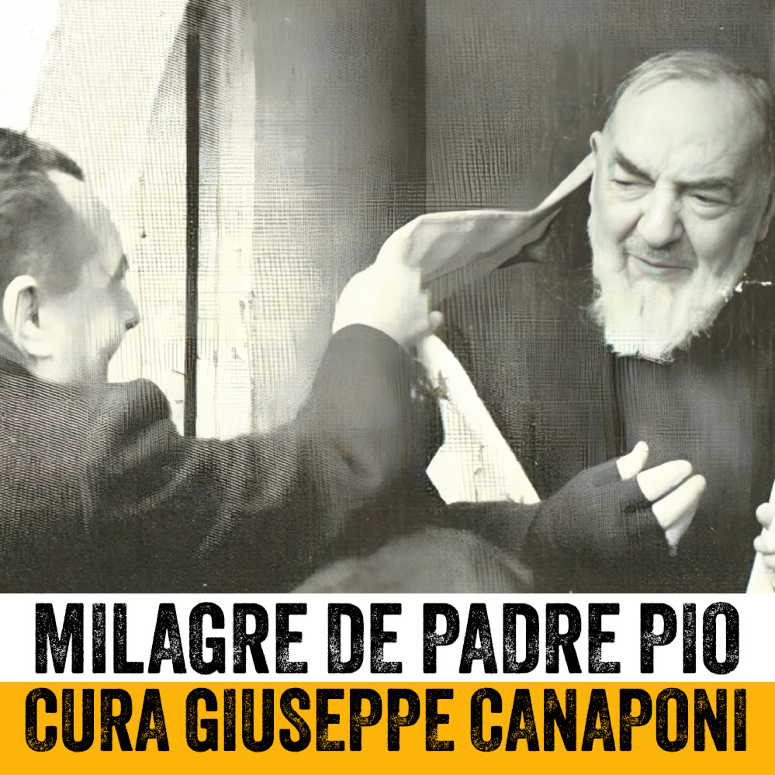 Programa Padre Pio | O Enigma da Recuperação de Giuseppe Canaponi episode artwork