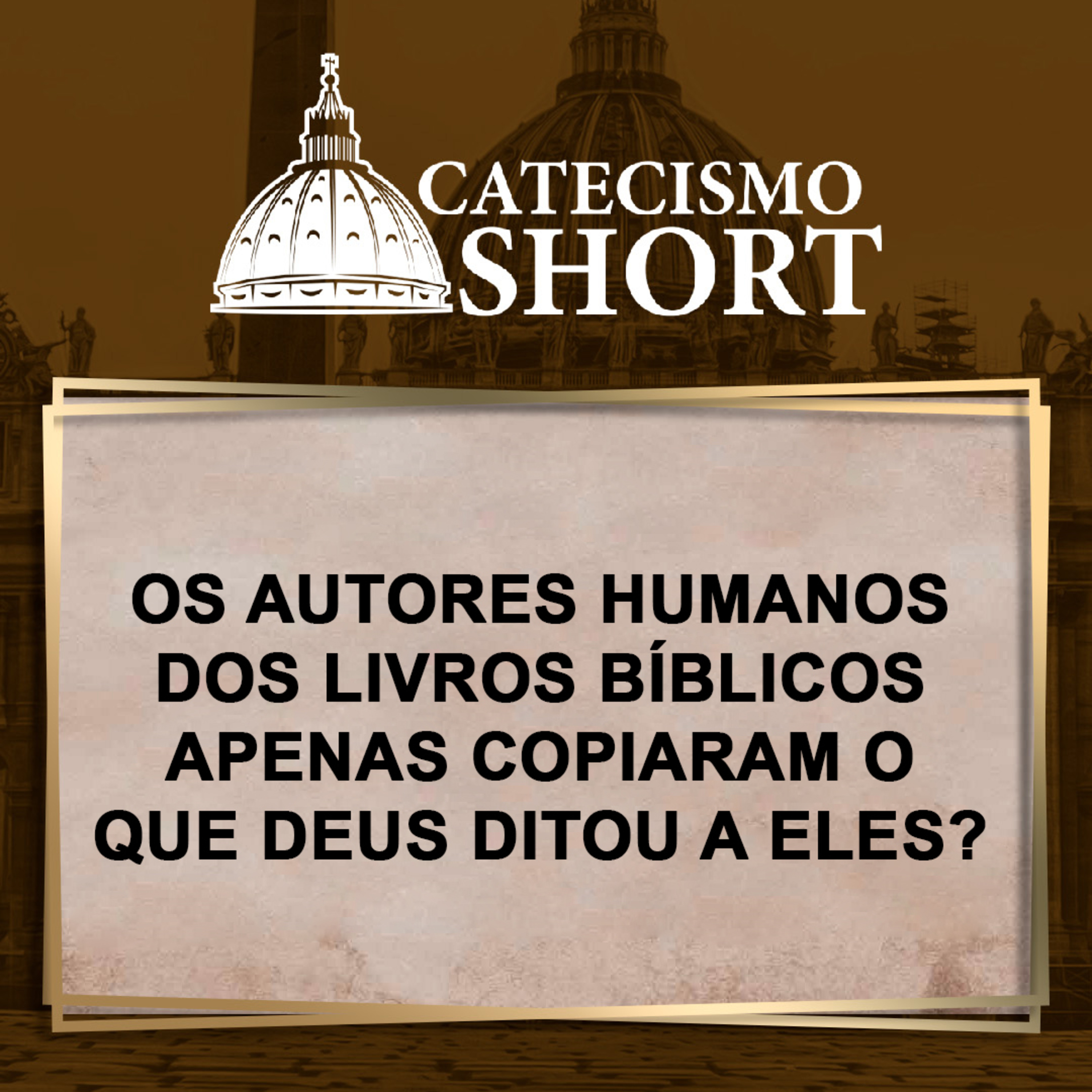 Catecismo short | Os autores humanos dos livros bíblicos apenas copiaram o que Deus ditou a eles? episode artwork