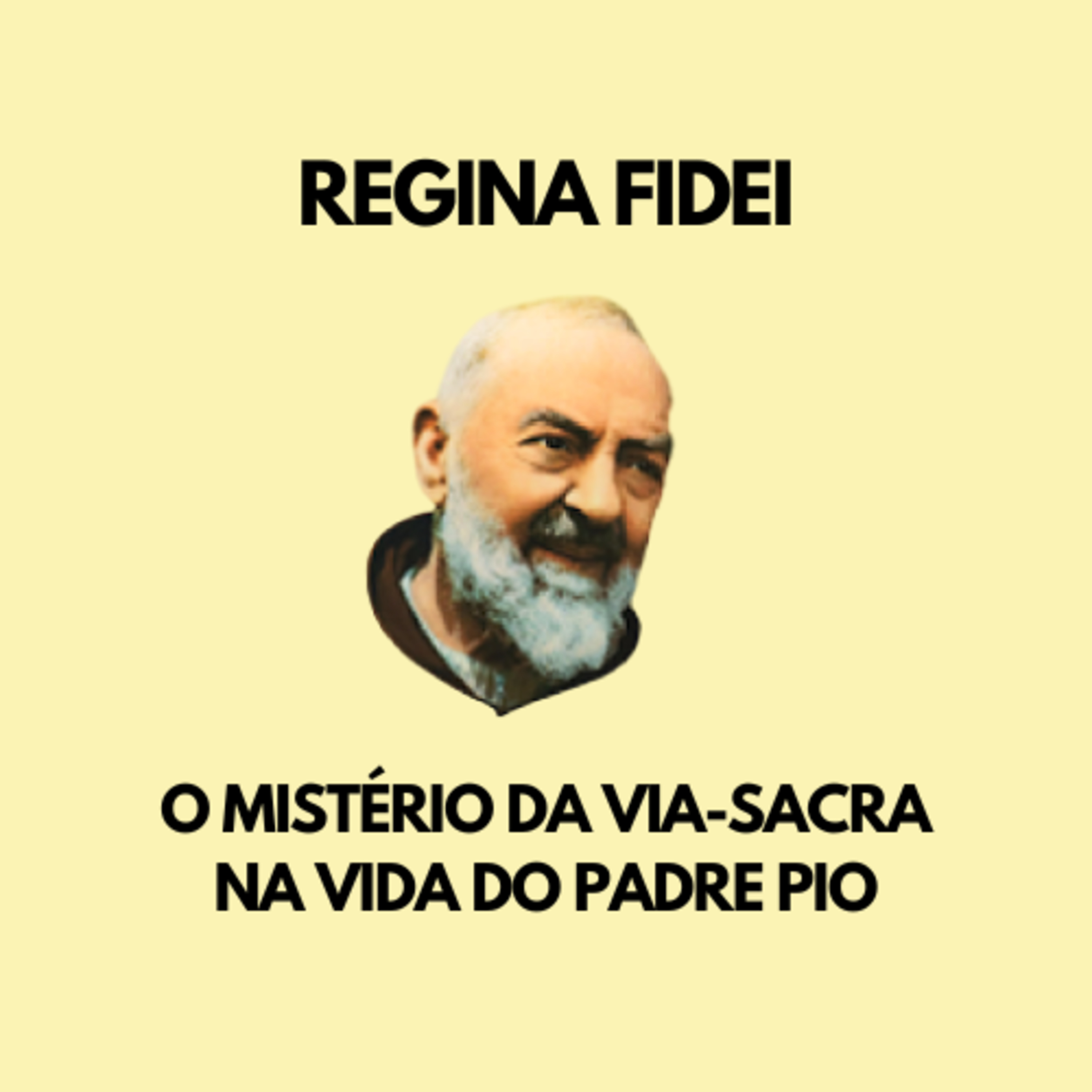 O MISTÉRIO da Via-Sacra na Vida do Padre Pio episode artwork