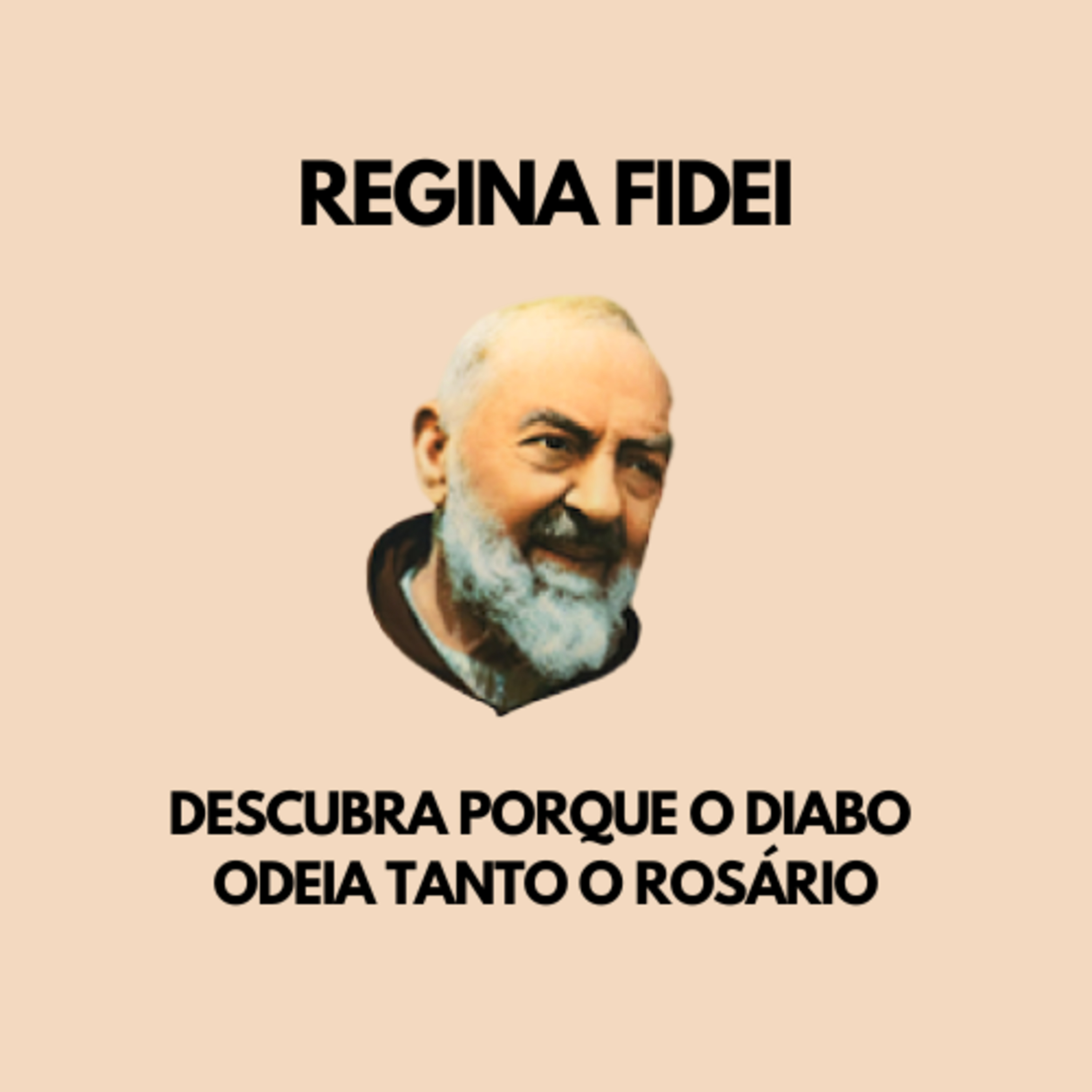 Descubra porque o diabo ODEIA tanto o Rosário | Programa Padre Pio episode artwork