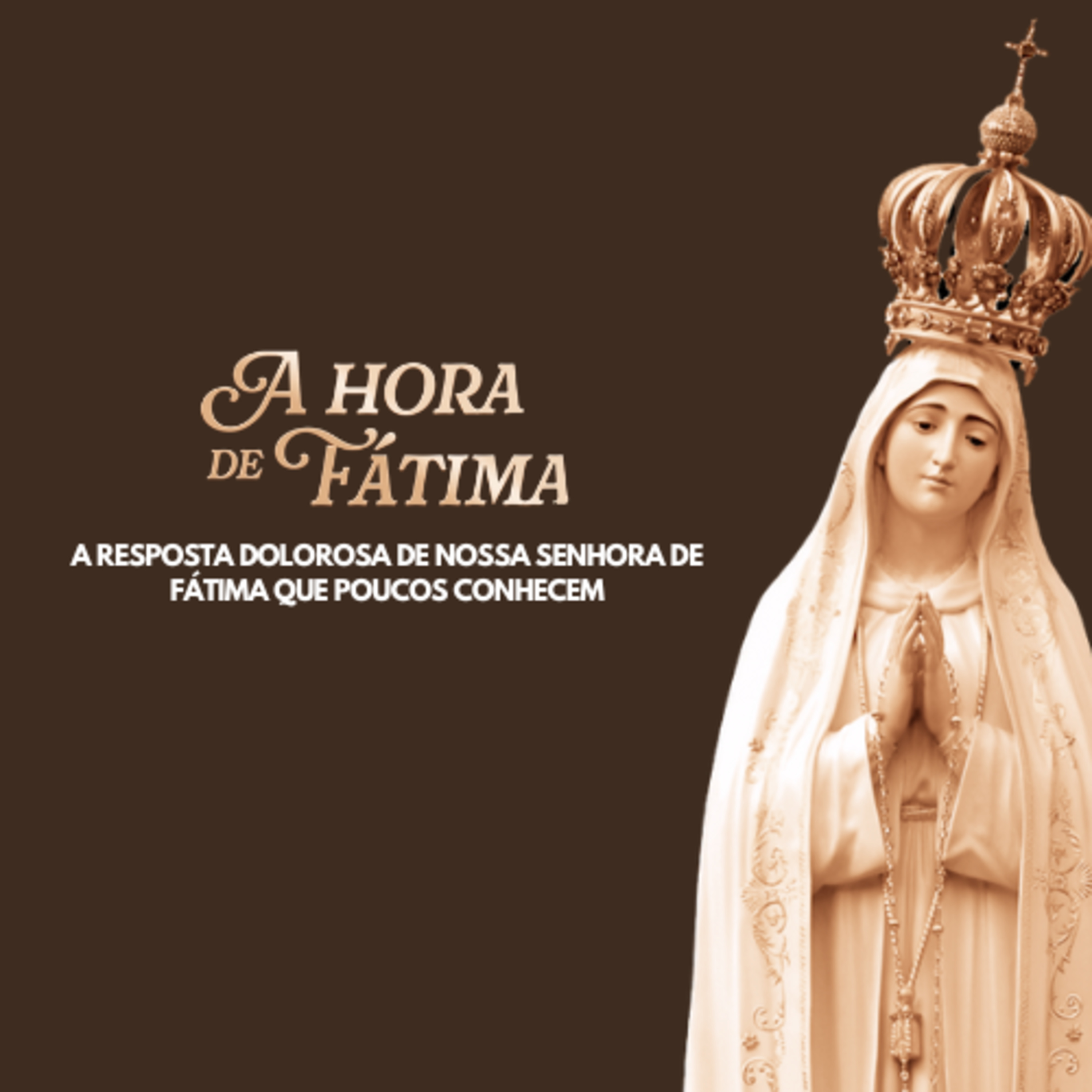 A resposta dolorosa de Nossa Senhora de Fátima que poucos conhecem episode artwork