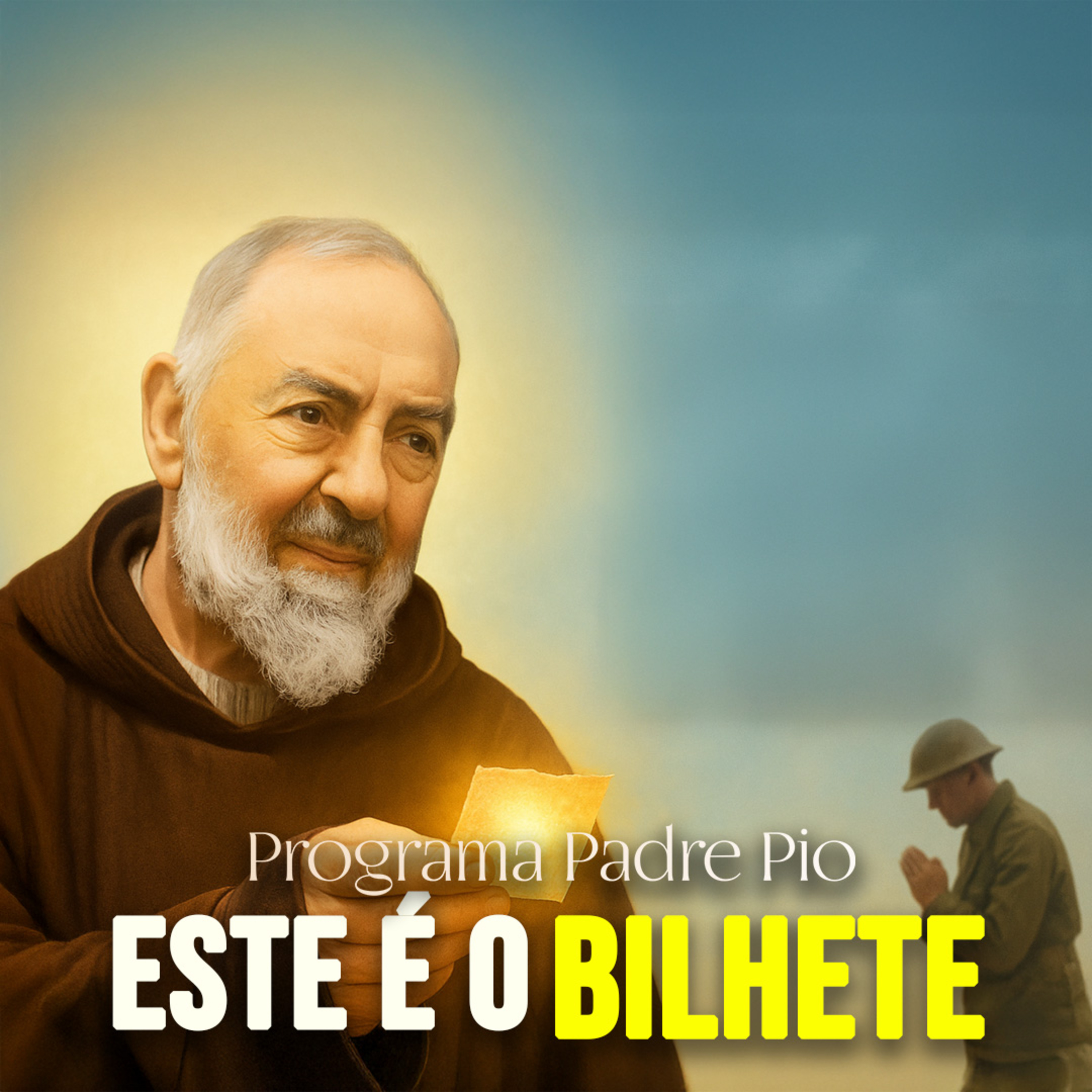 O “bilhete para o Céu” que o Padre Pio entregou a um soldado episode artwork