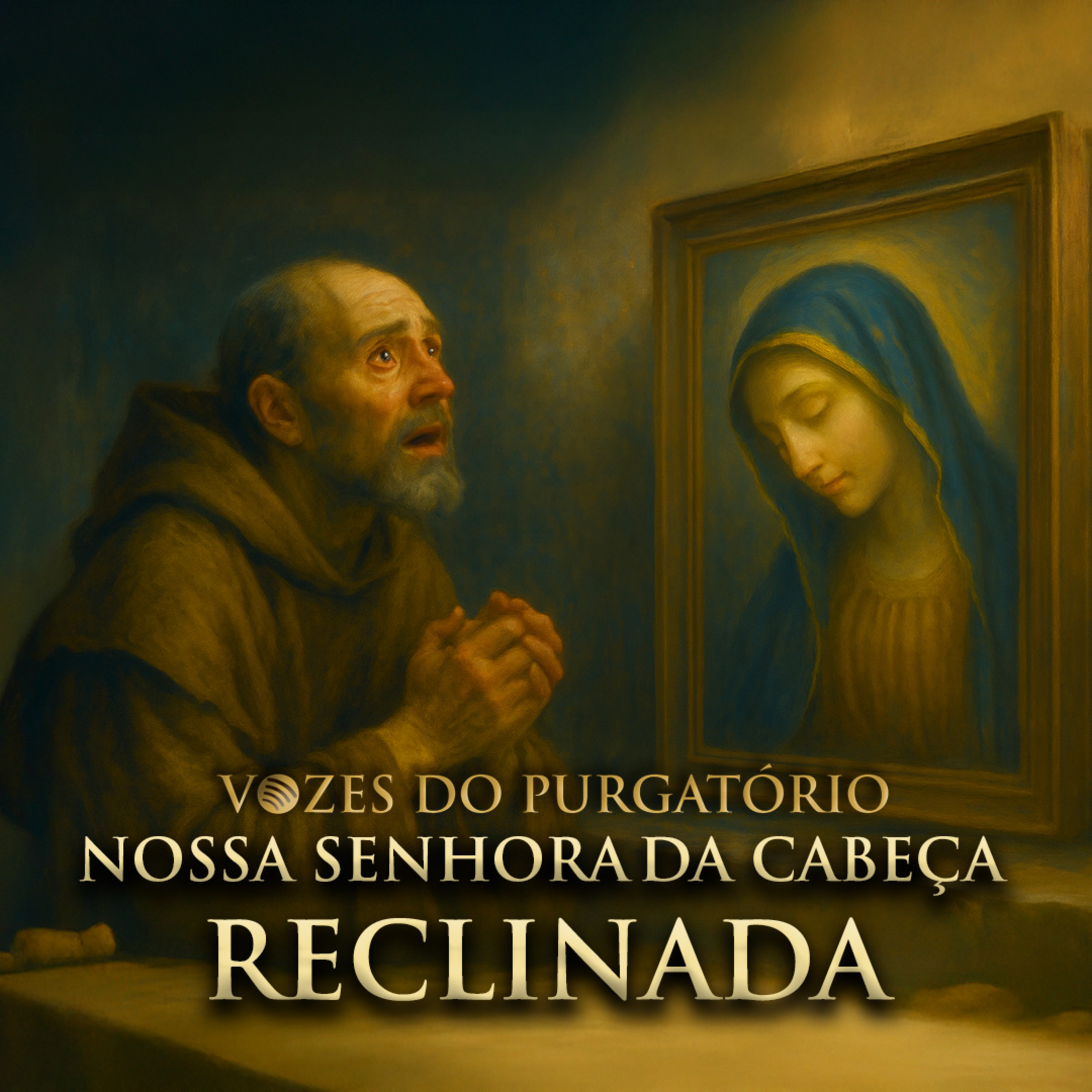 Vozes do Purgatório: Nossa Senhora da Cabeça Reclinada episode artwork