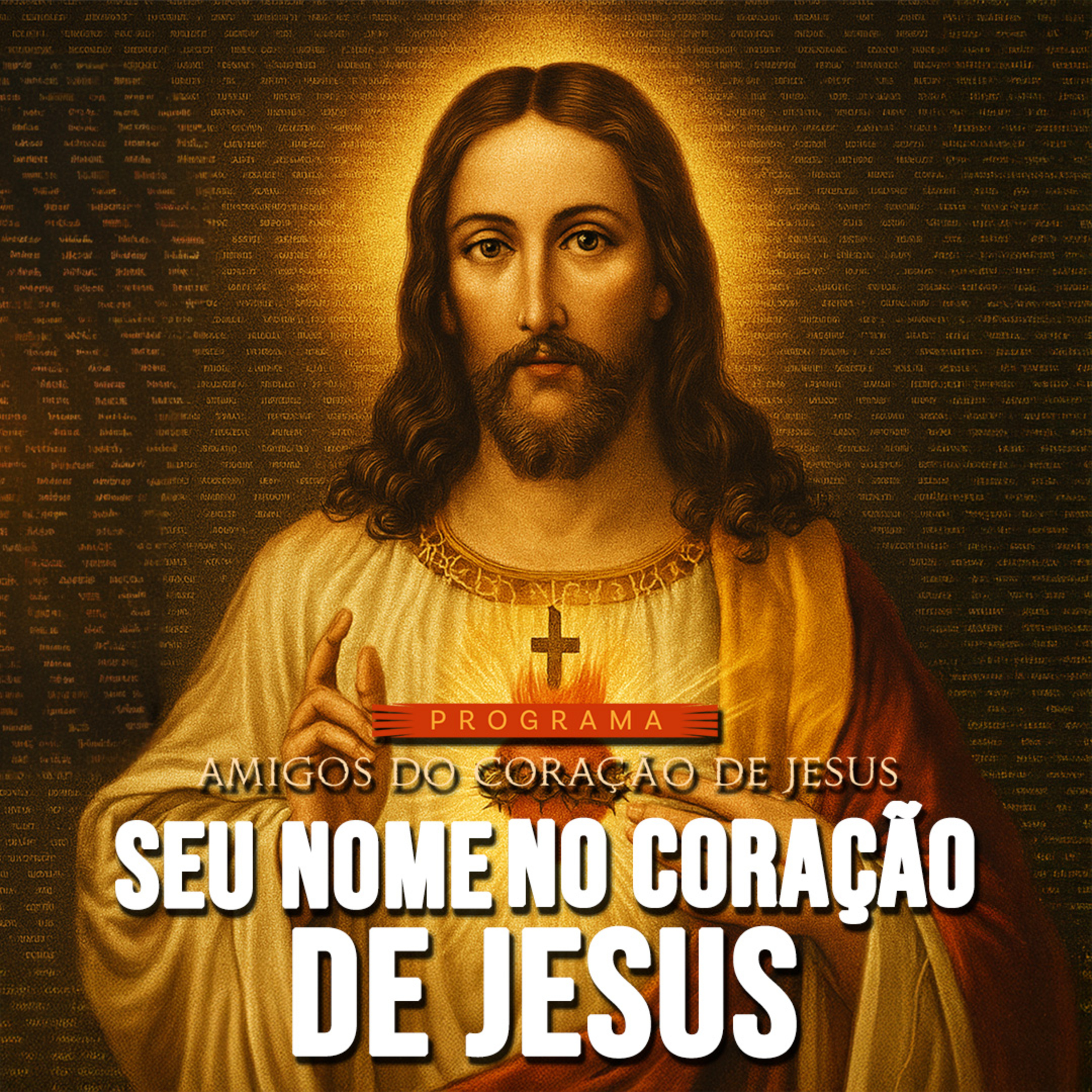 Quem fizer isso terá o nome escrito no Coração de Jesus — para sempre episode artwork
