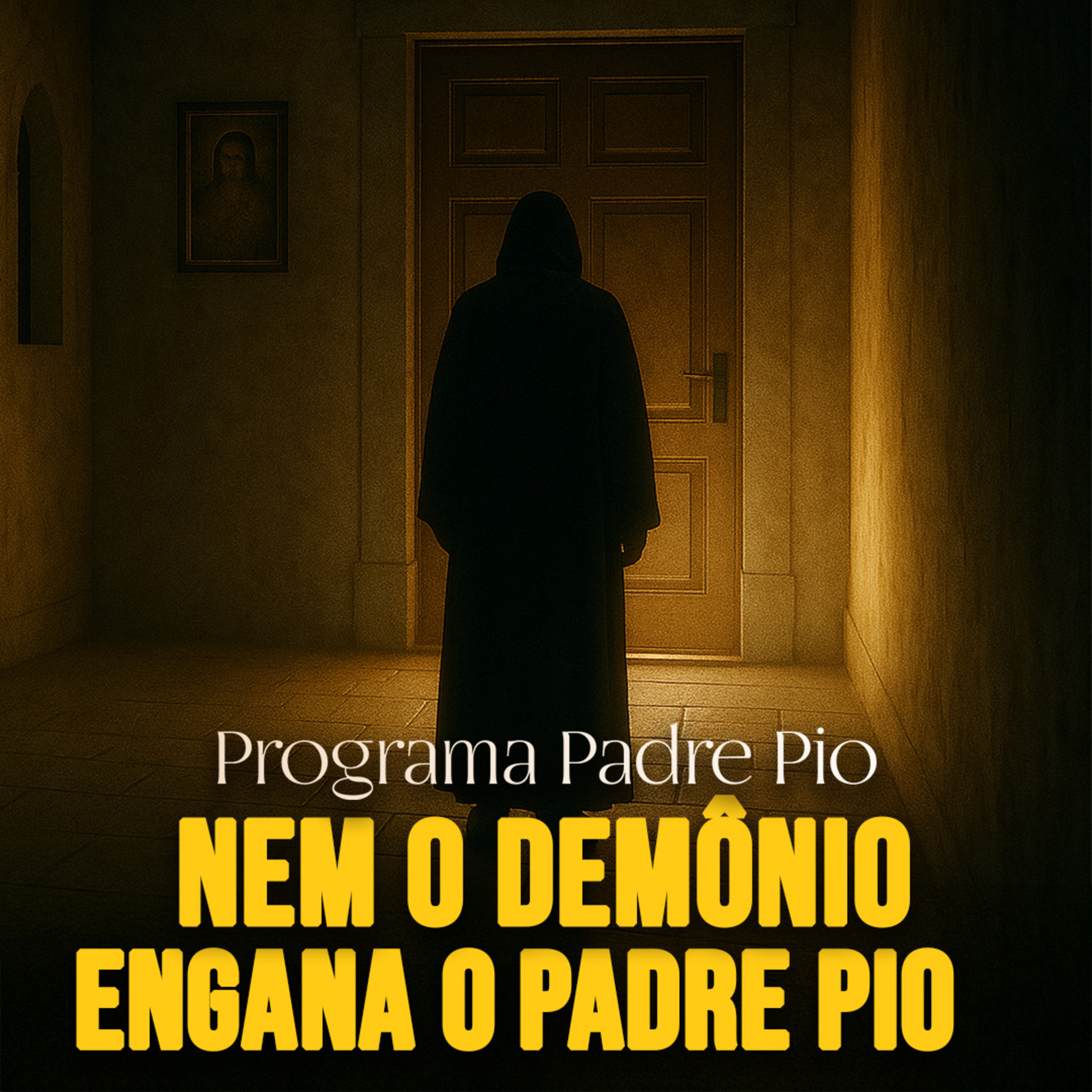 O demônio bateu à porta do Padre Pio E Se Deu Mal! episode artwork