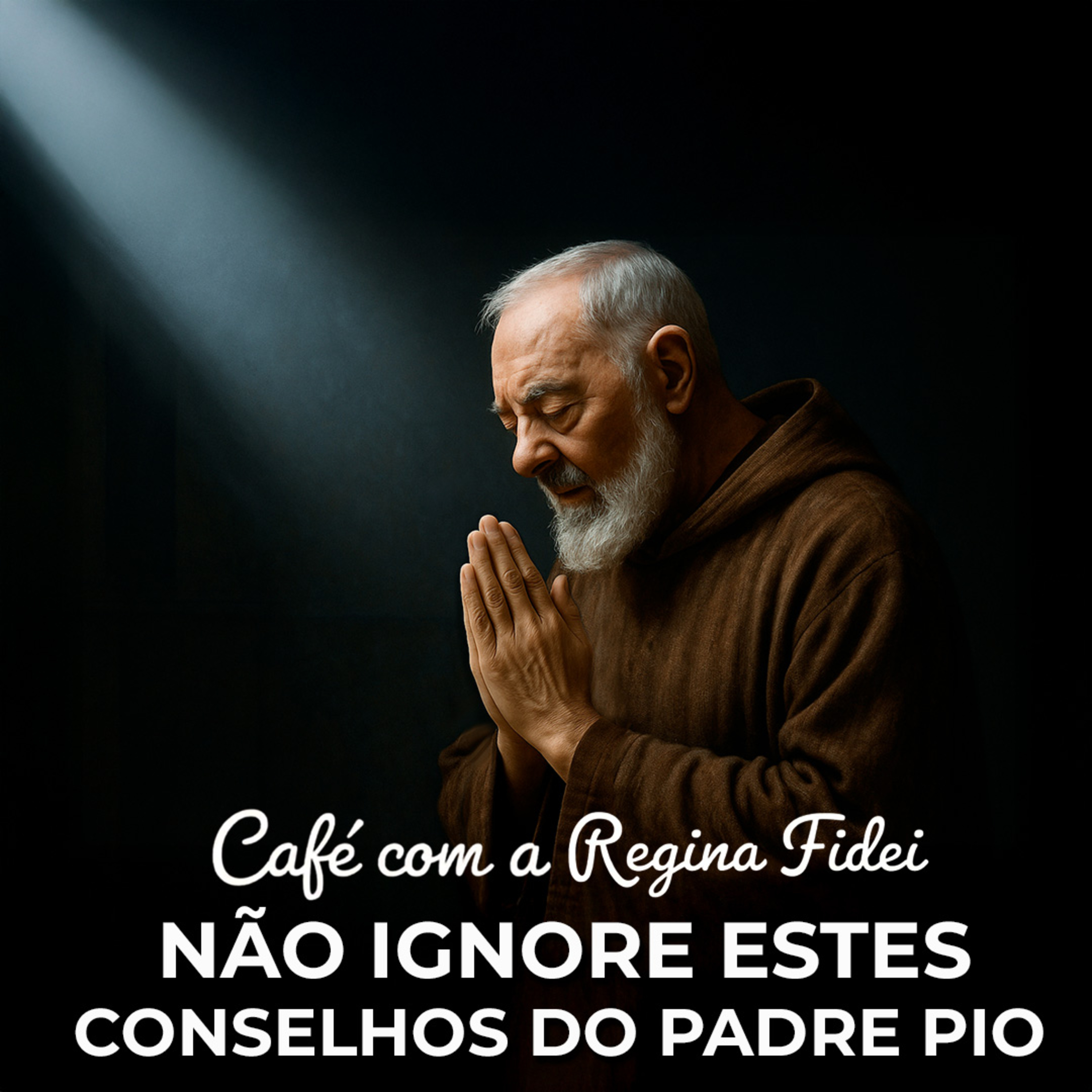 10 Conselhos mais dados pelo Padre Pio episode artwork
