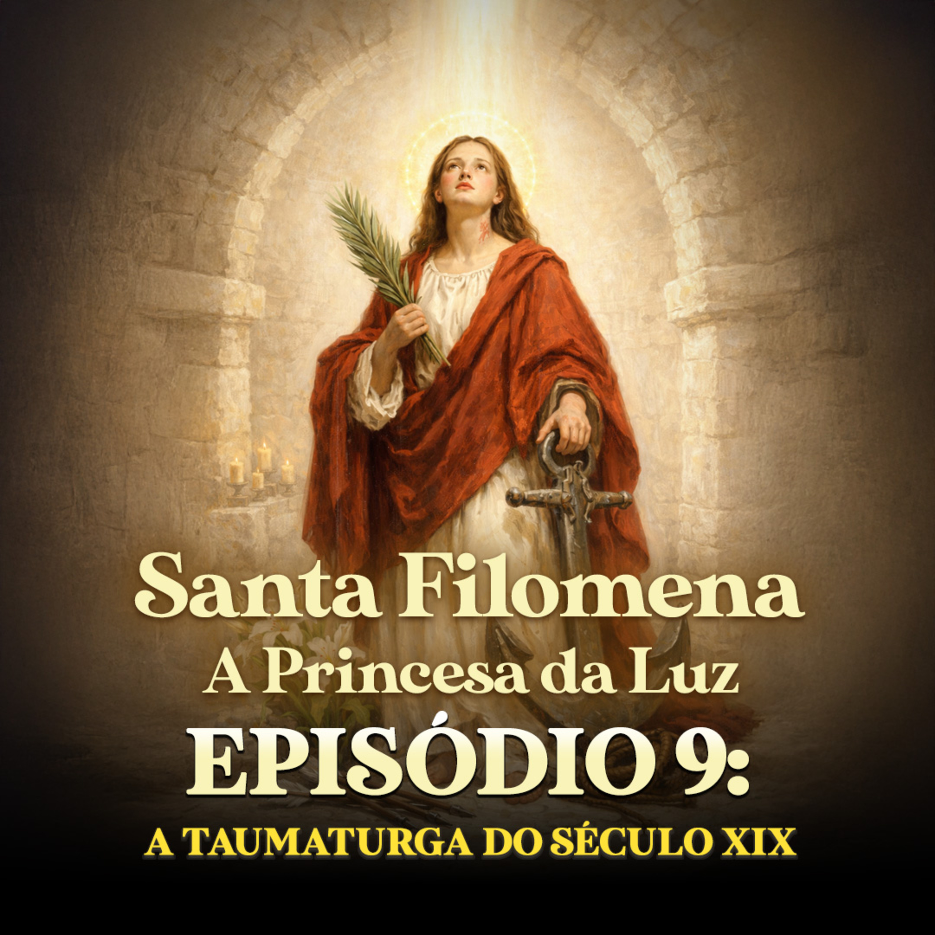 Santa Filomena, A Princesa da Luz: A Taumaturga do Século XIX episode artwork
