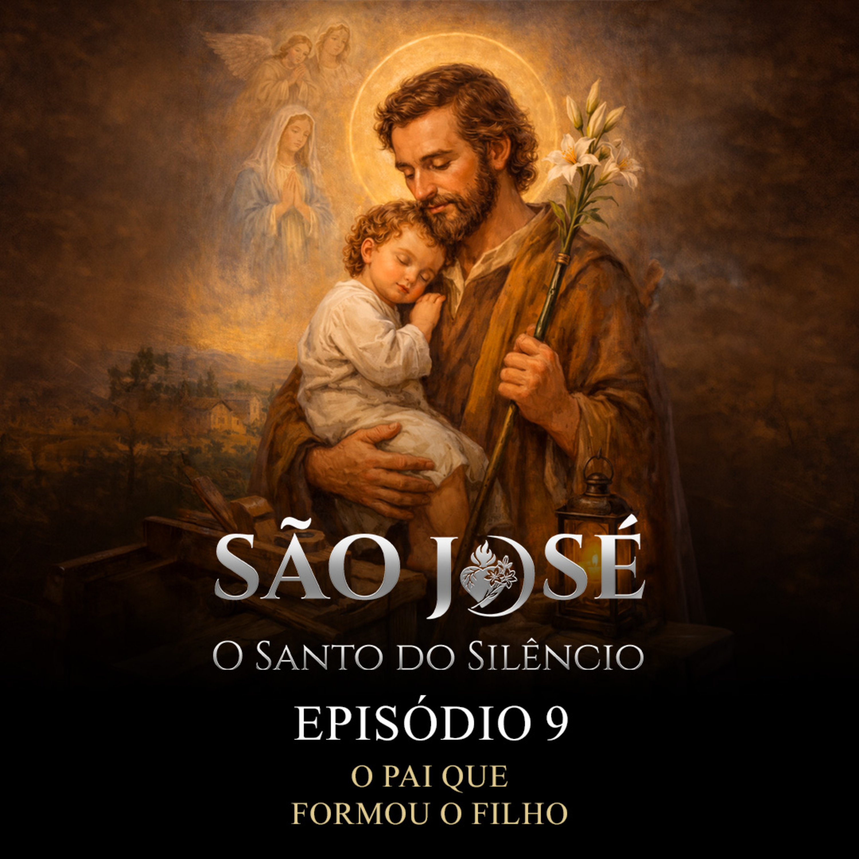 São José, O Santo do Silêncio: O Pai que Formou o Filho episode artwork