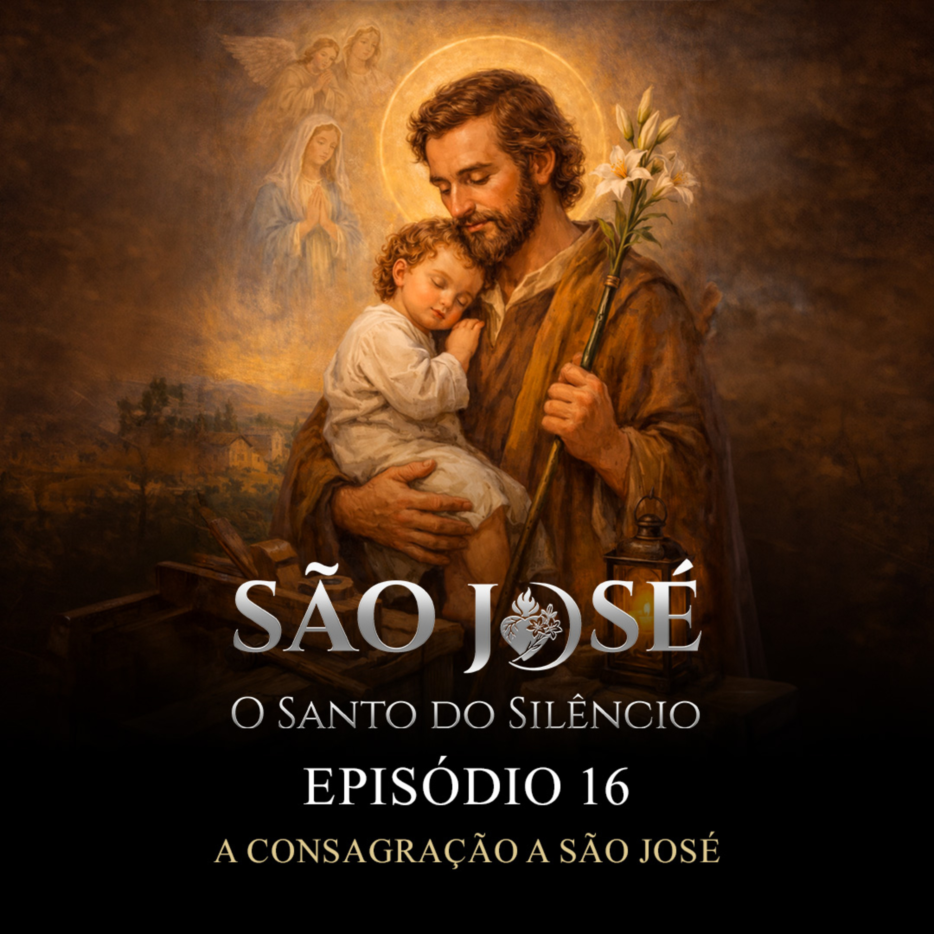 São José, O Santo do Silêncio: A Consagração a São José episode artwork