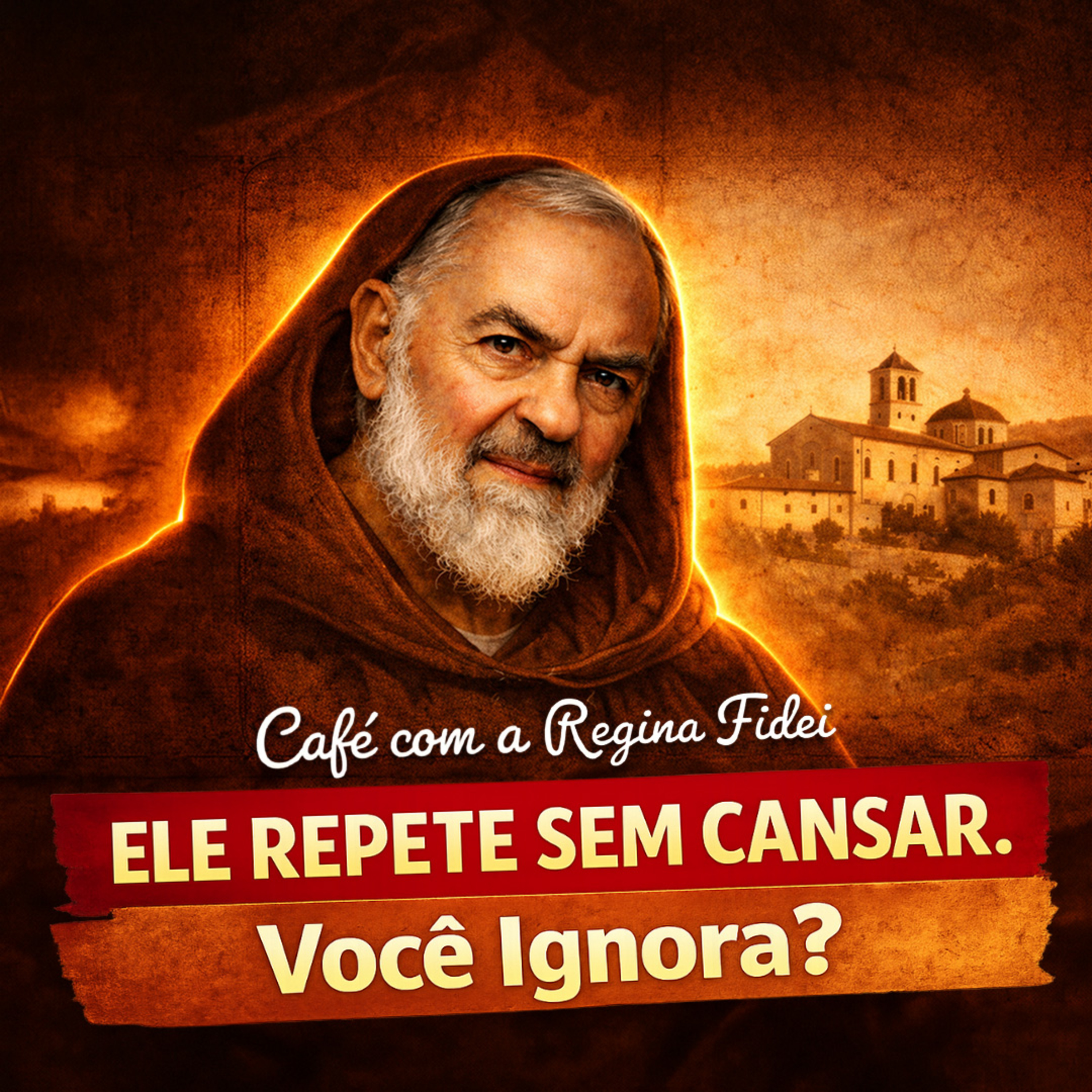 10 Conselhos do Padre Pio que Você Evita Ouvir episode artwork