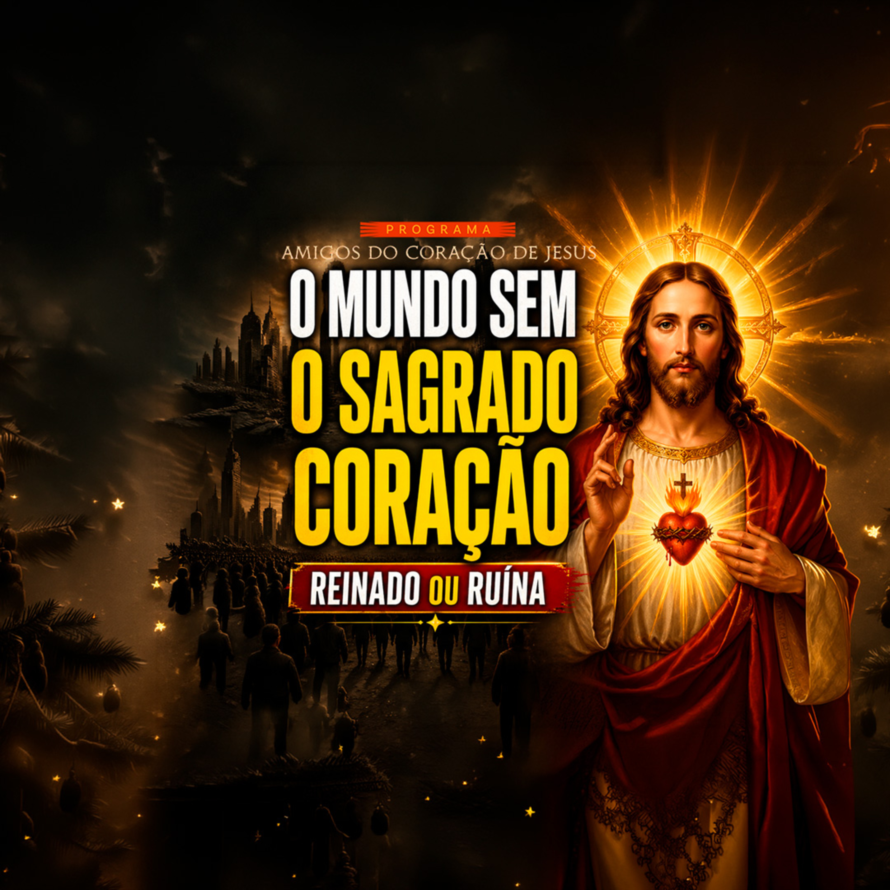 O Sagrado Coração de Jesus é a Resposta para um Mundo que Esqueceu Deus episode artwork