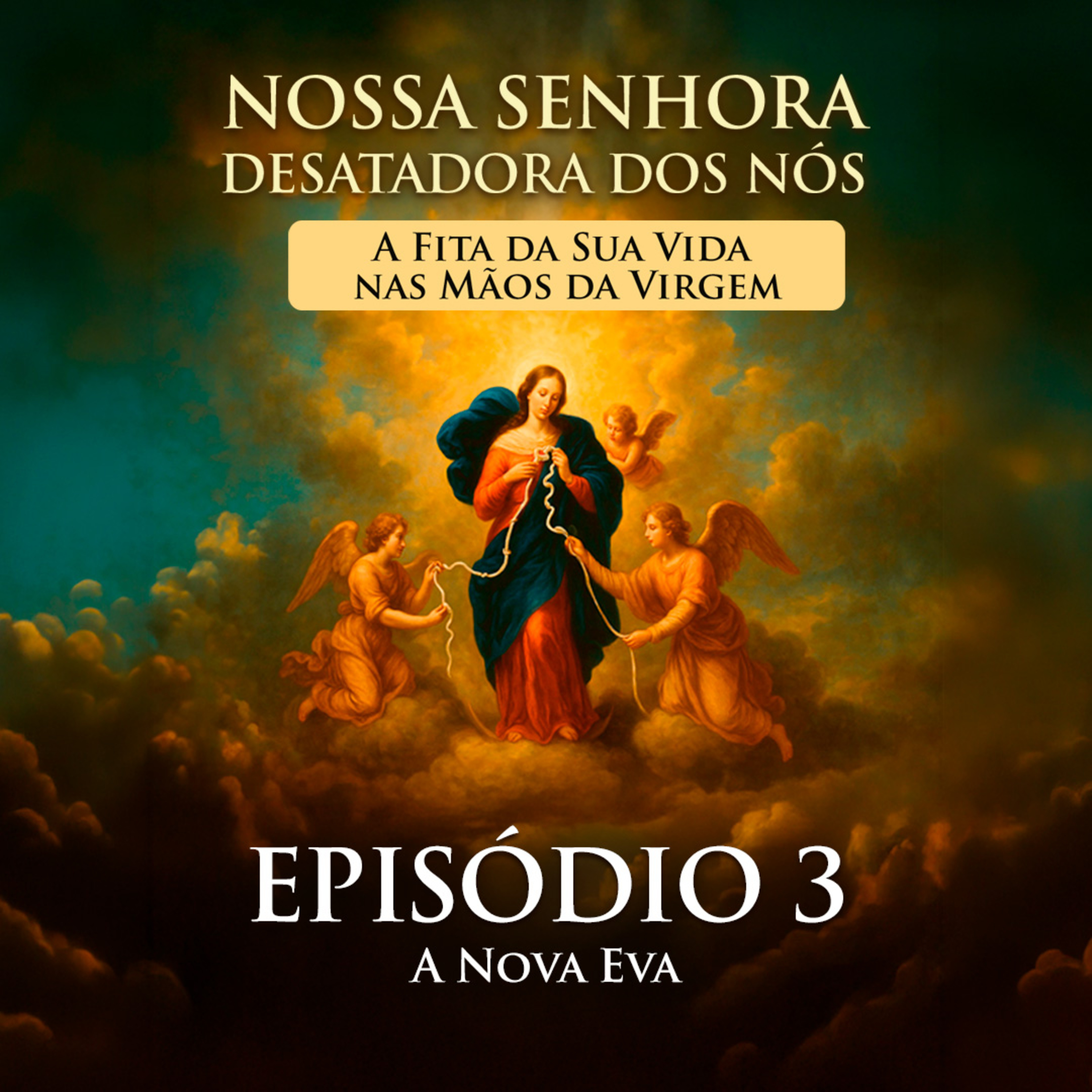 Nossa Senhora Desatadora dos Nós: A Nova Eva episode artwork