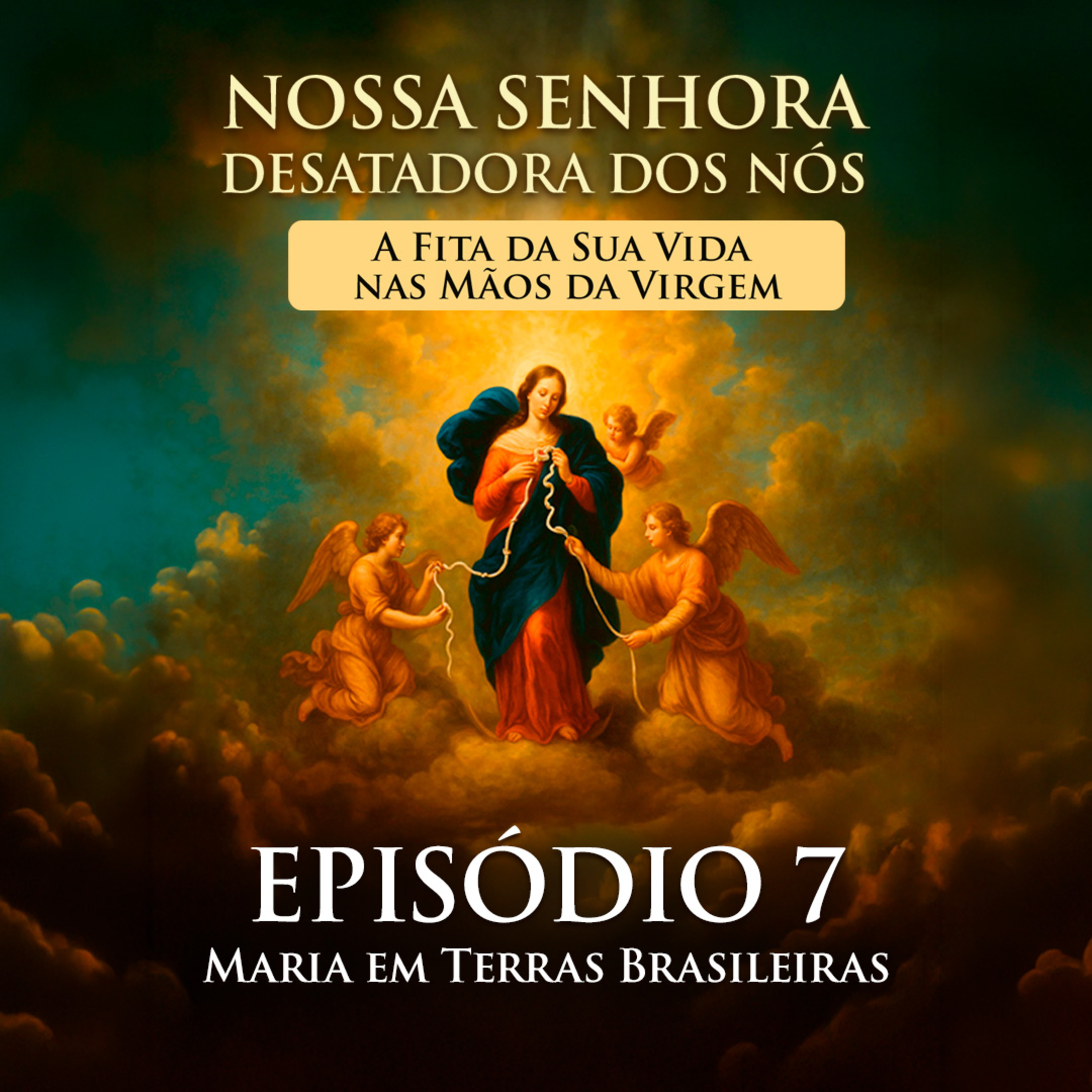 Nossa Senhora Desatadora dos Nós: Maria em Terras Brasileiras episode artwork