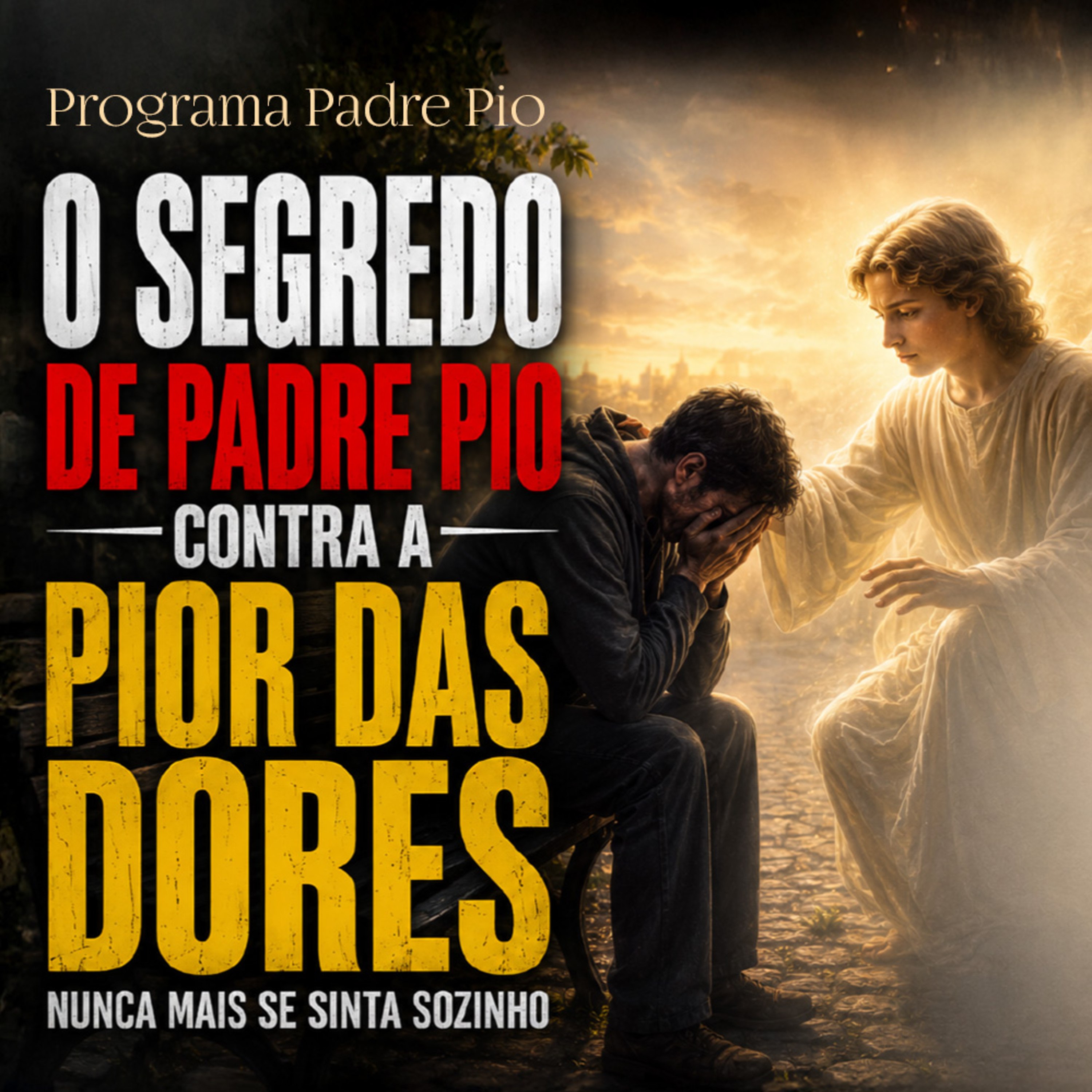 O SEGREDO DE PADRE PIO CONTRA A PIOR DAS DORES episode artwork