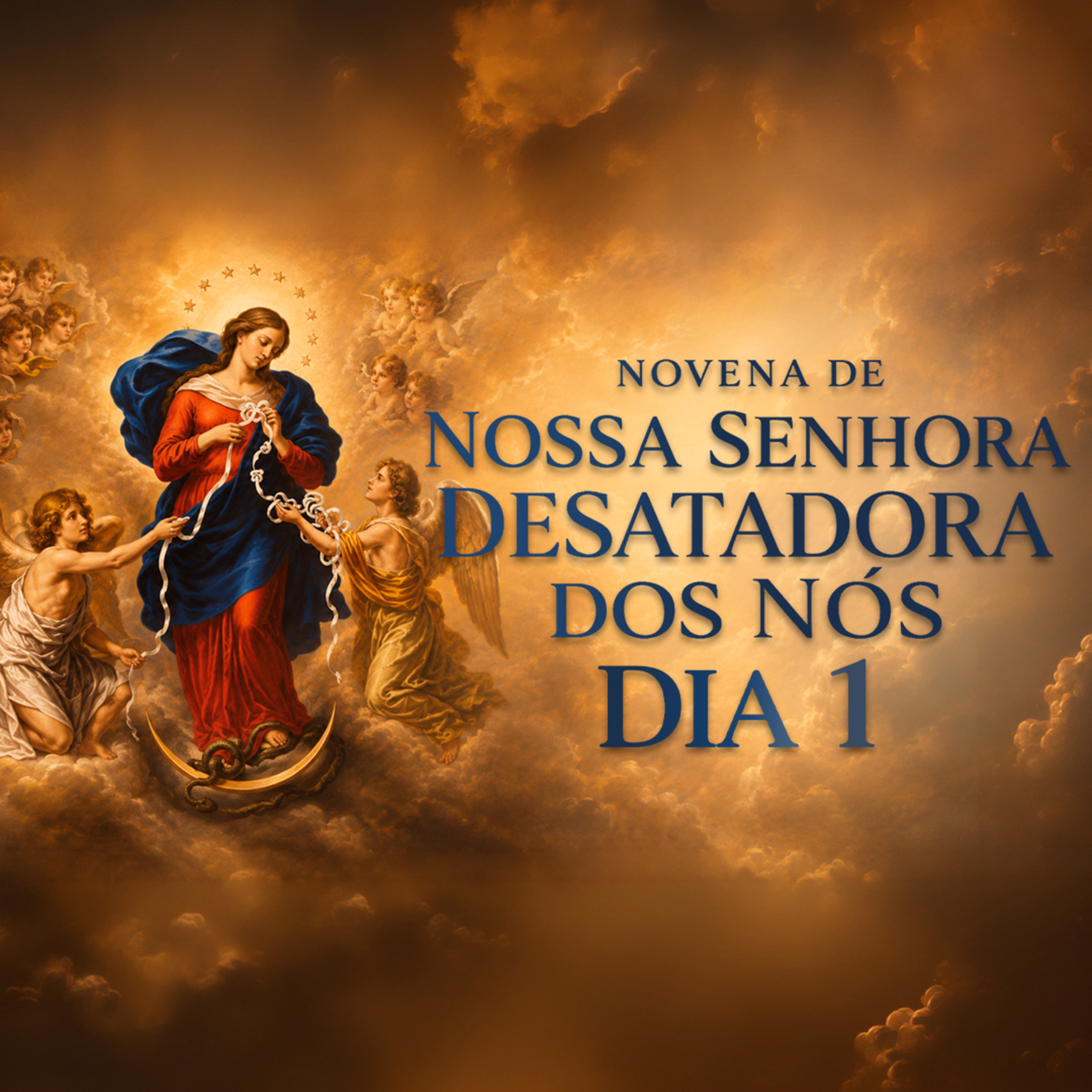 NOVENA A NOSSA SENHORA DESATADORA DOS NÓS | 1º DIA episode artwork
