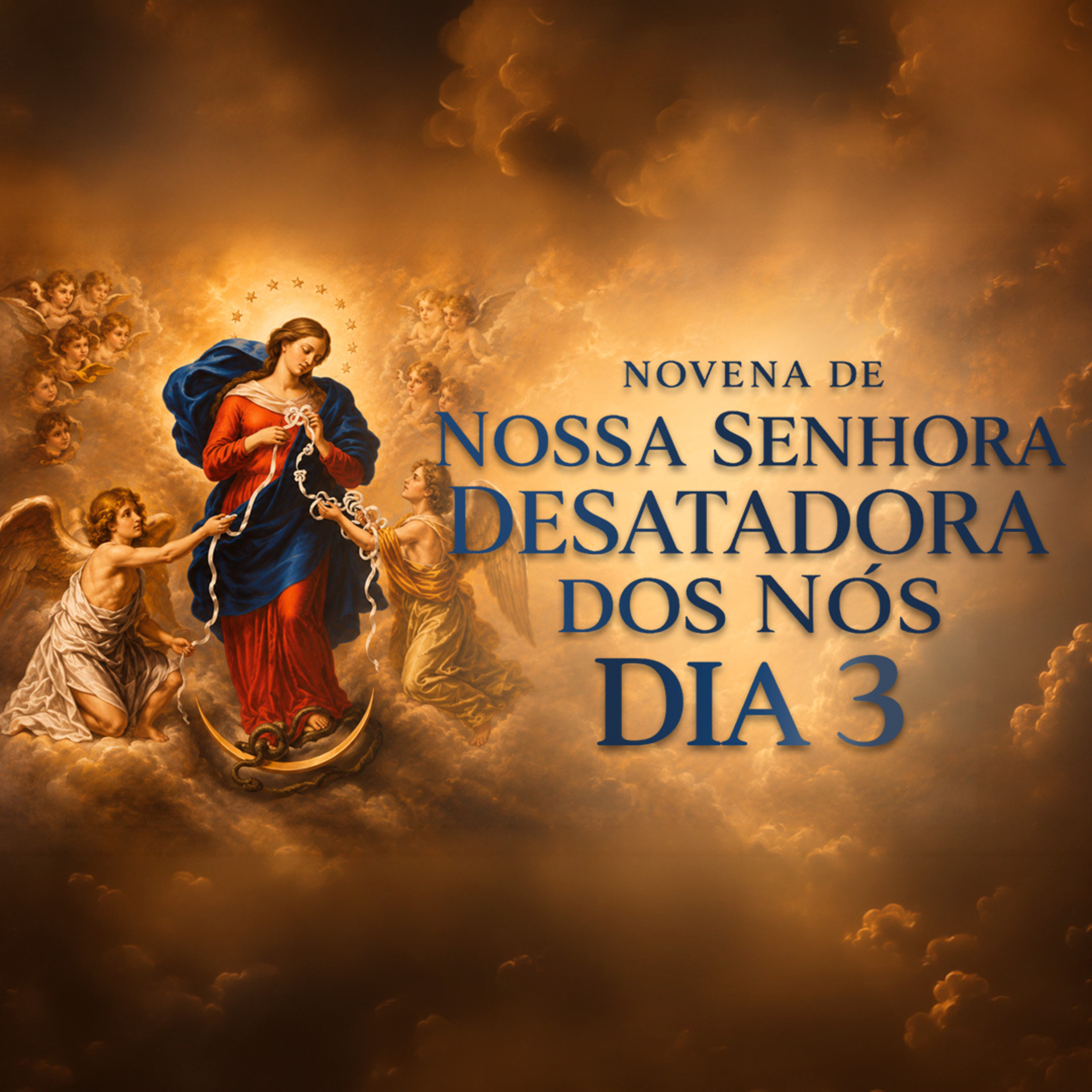 NOVENA A NOSSA SENHORA DESATADORA DOS NÓS | 3º DIA episode artwork