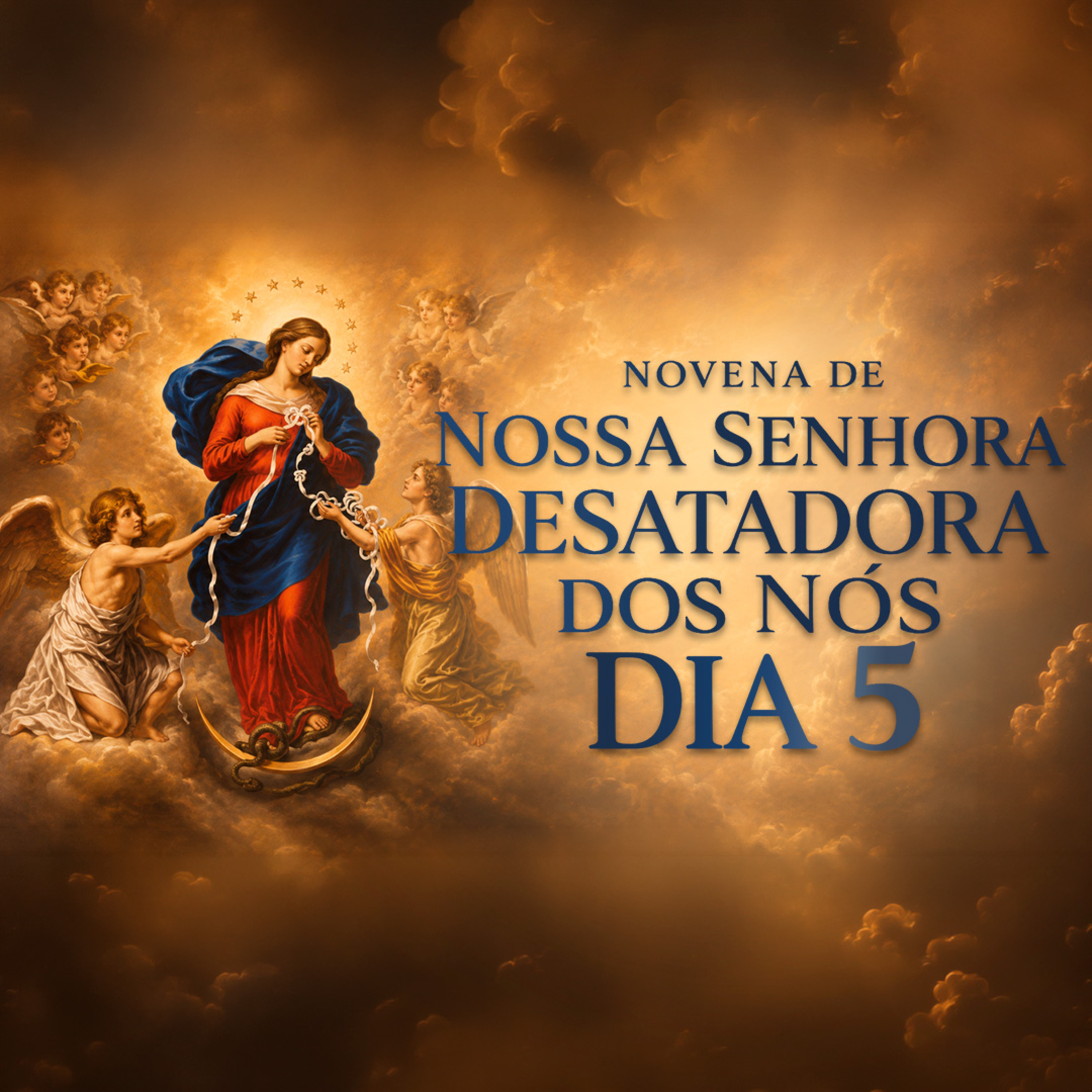 NOVENA A NOSSA SENHORA DESATADORA DOS NÓS | 5º DIA episode artwork