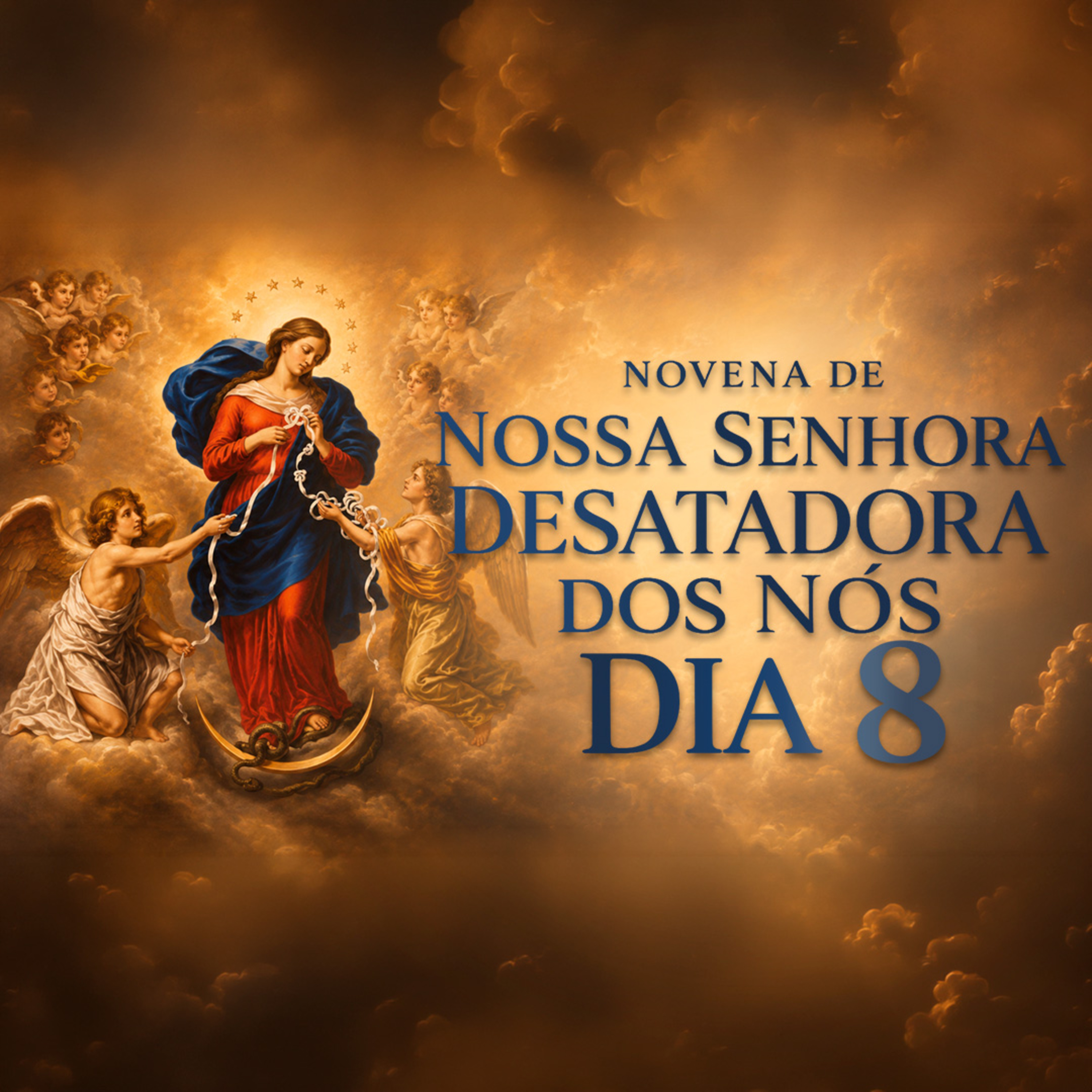 NOVENA A NOSSA SENHORA DESATADORA DOS NÓS | 8º DIA episode artwork