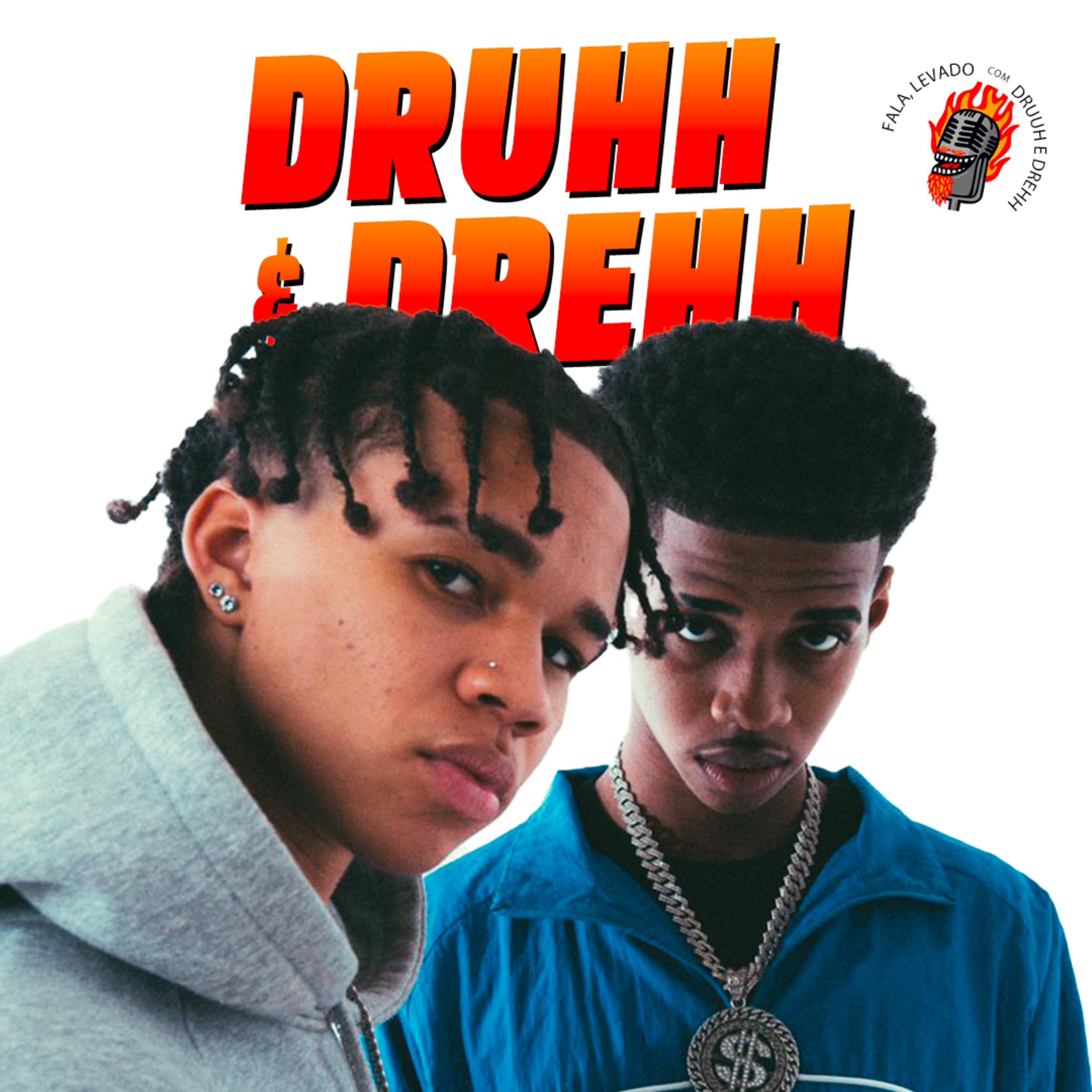 Druhh & Drehh - Fala, Levado #62 episode artwork