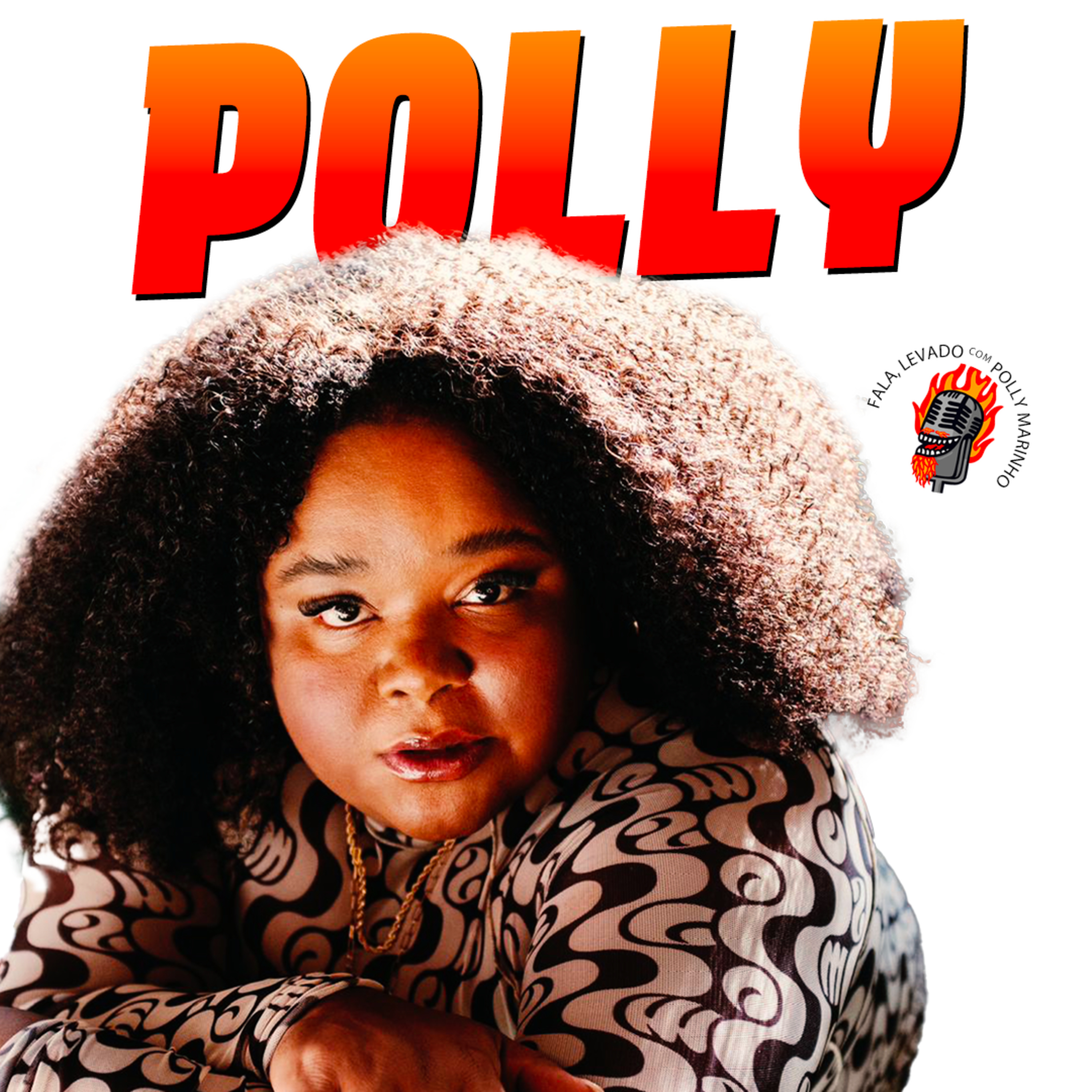 Polly Marinho - Fala, Levado #70