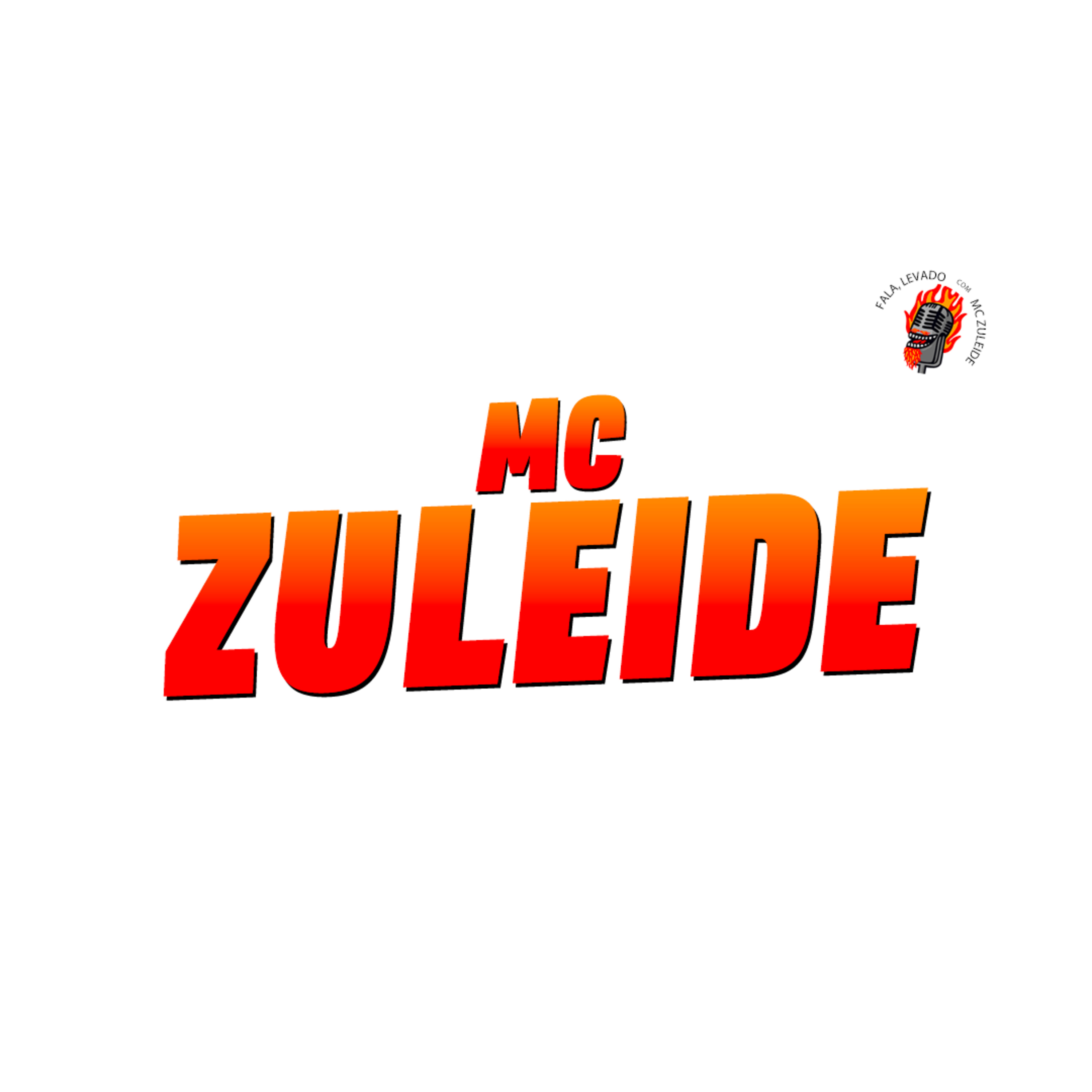 Mc Zuleide - Fala, Levado #71