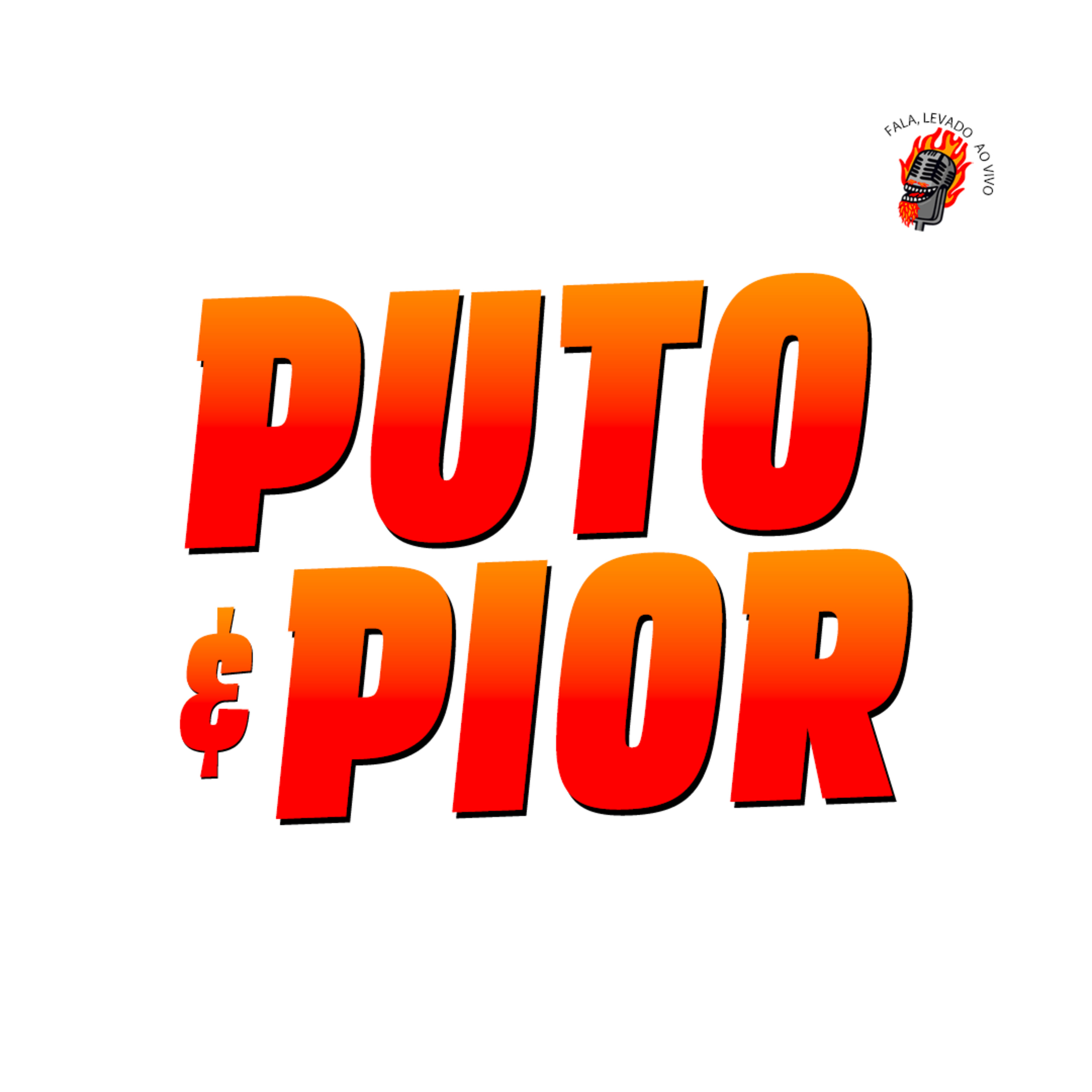 Putodiparis & Pior versão de mim - Fala, Levado #76 episode artwork