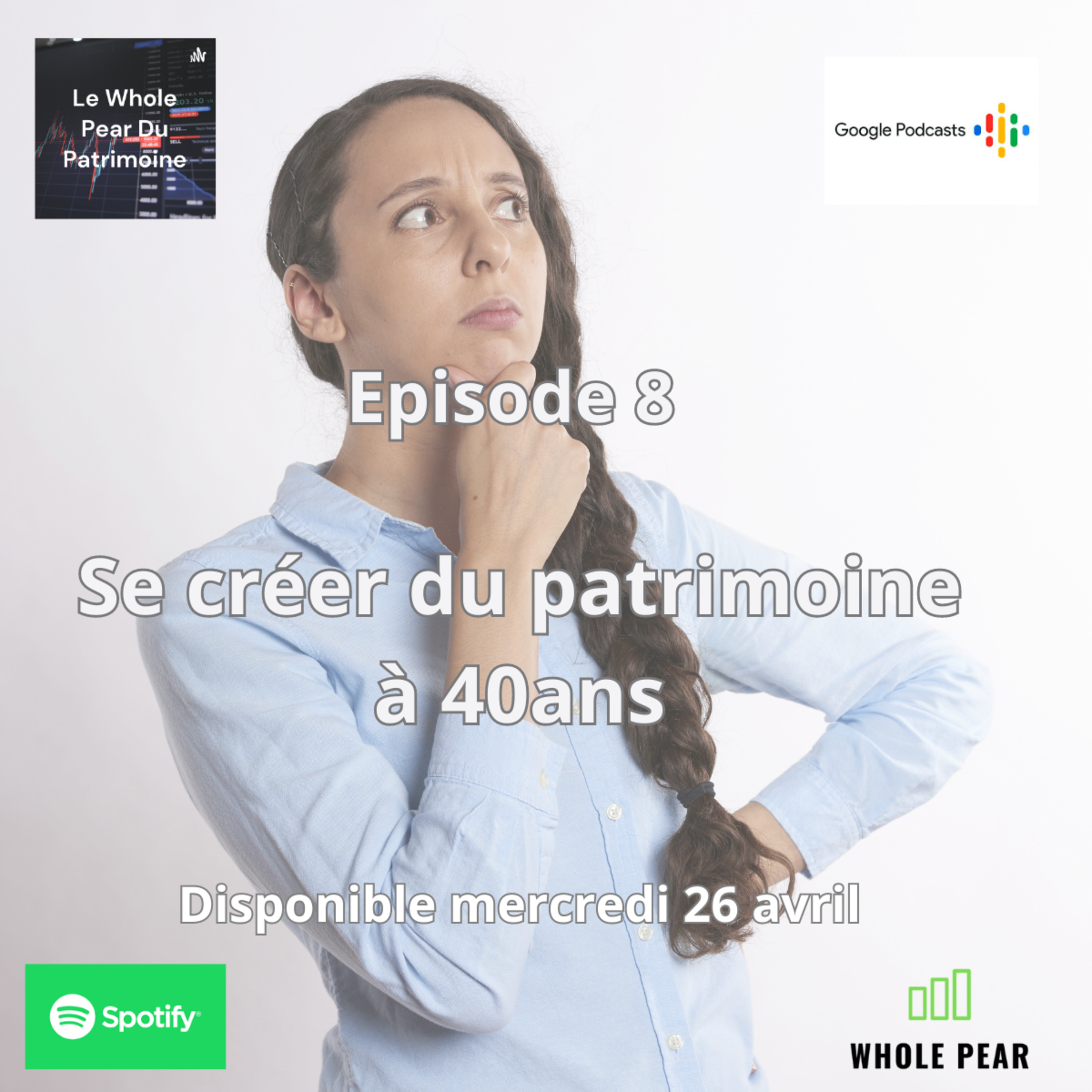 Episode 8 Se créer du patrimoine à 40 ans episode artwork