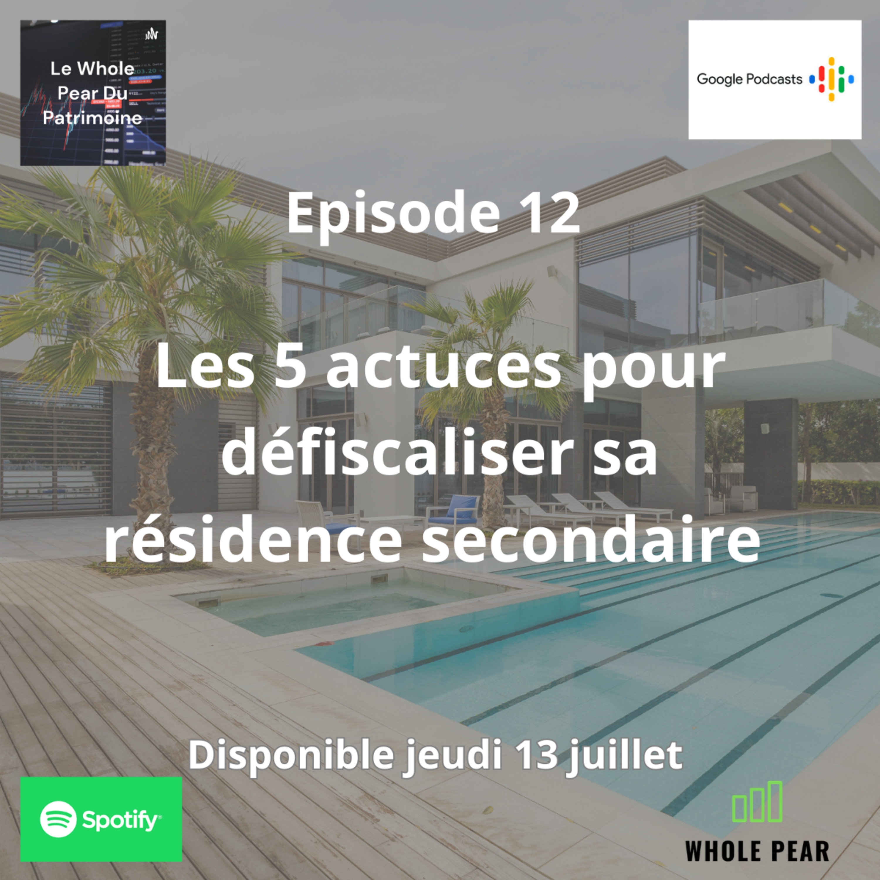 Épisode 12 Les 5 actuces pour défiscaliser sa résidence secondaire  episode artwork