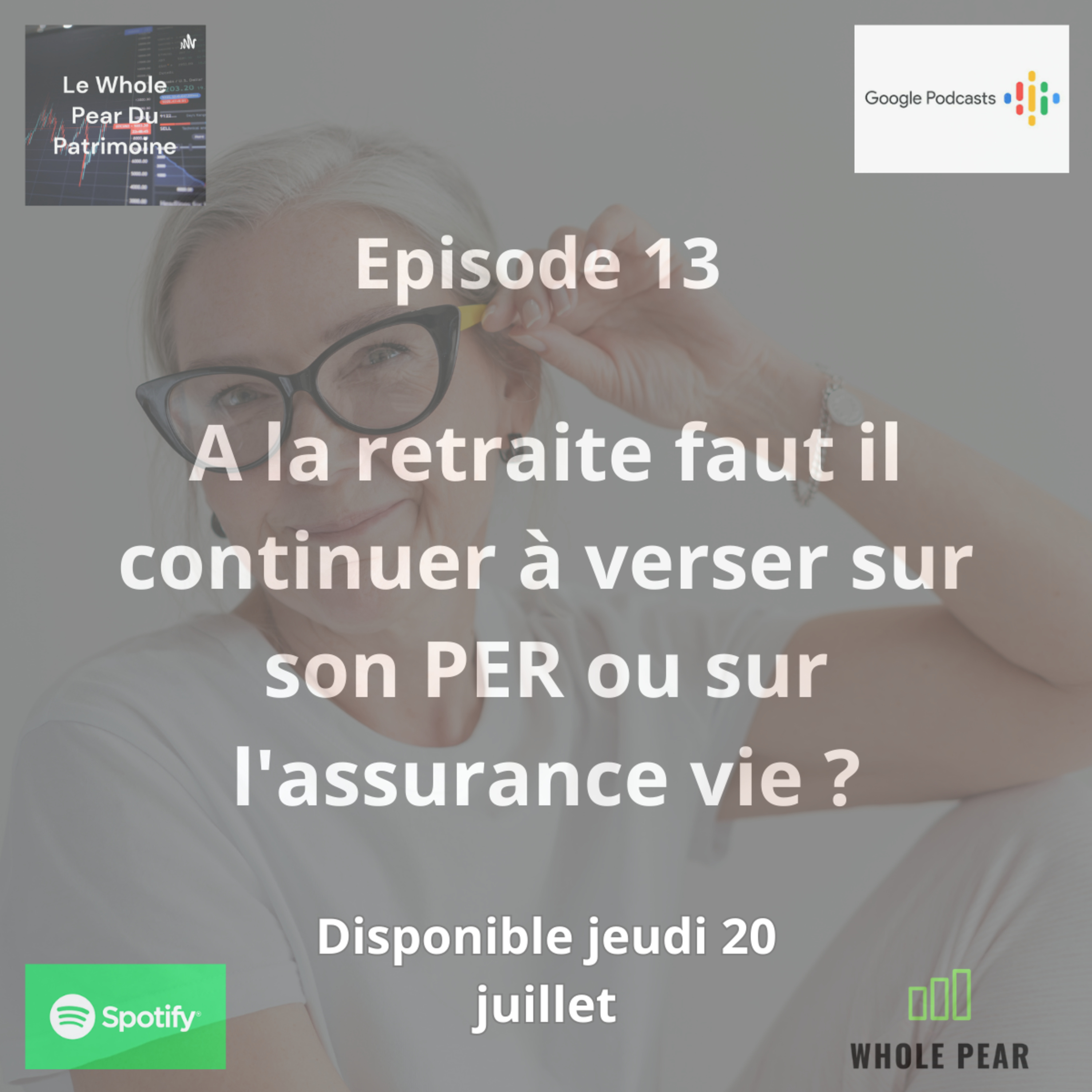 Episode 13 : A la retraite faut il continuer à verser sur son PER ou sur l'assurance vie ? episode artwork