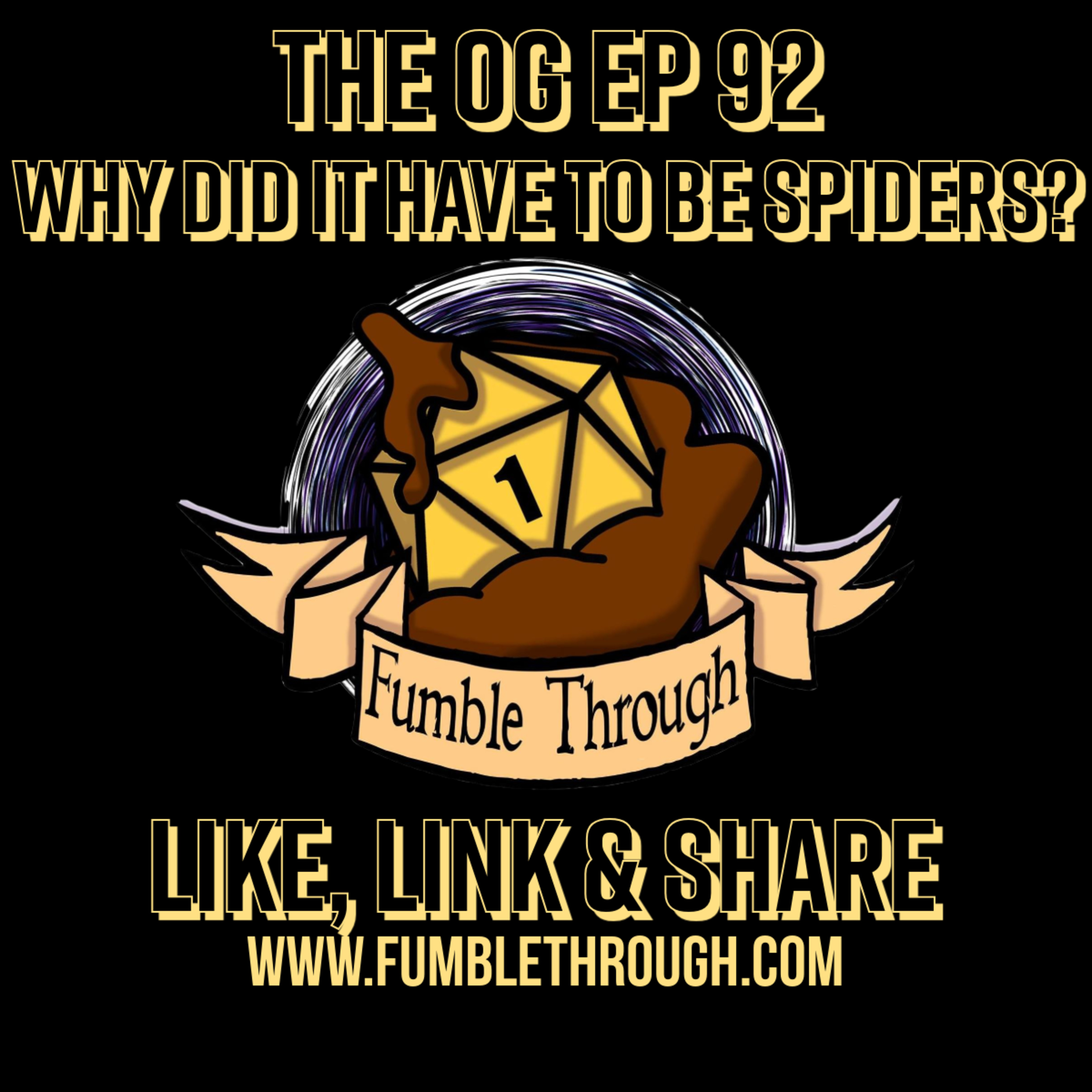 The OG Ep 92 - Why Did It Have To Be Spiders?